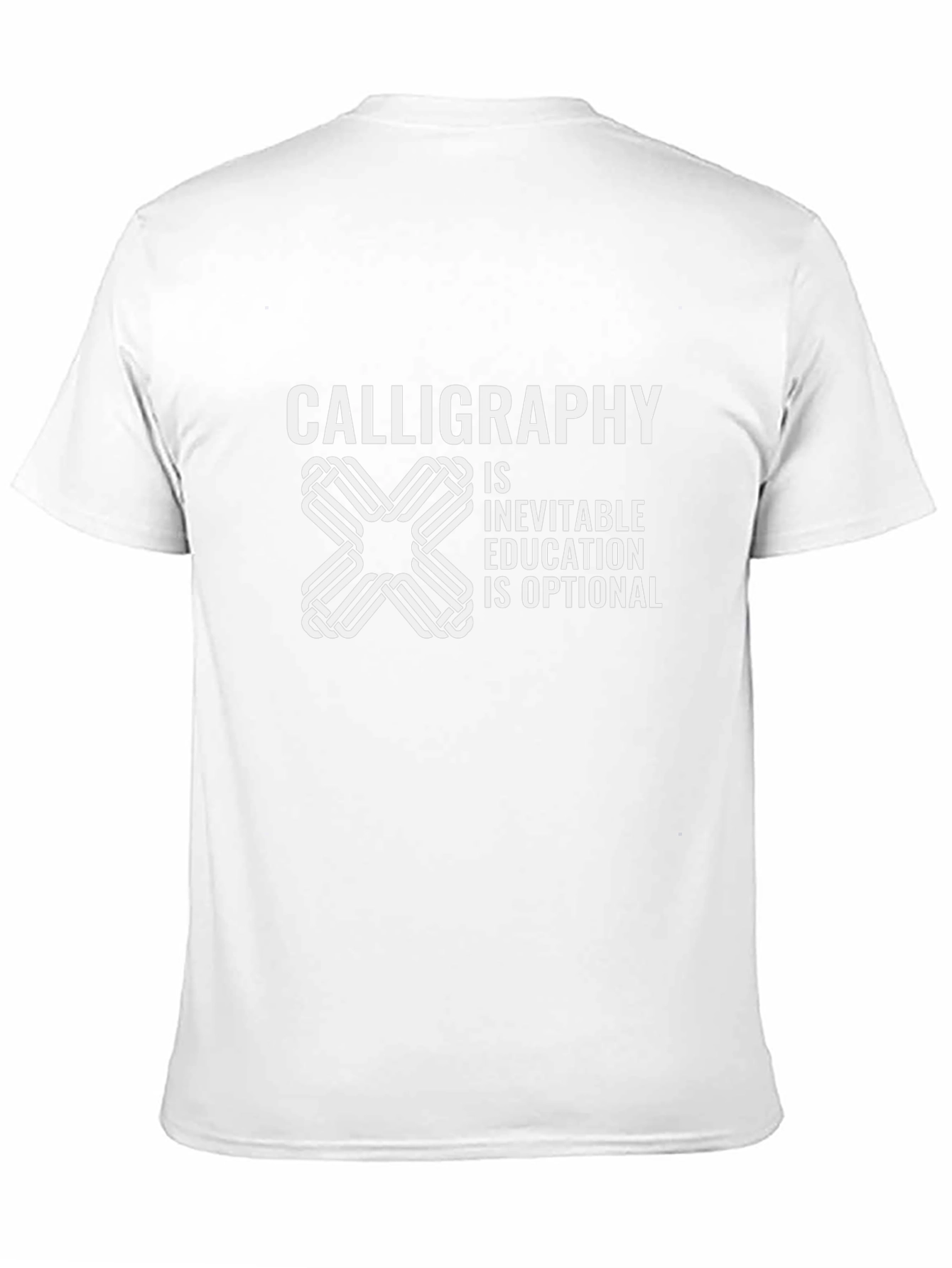 Calligraphy T-Shirt: Inevitable Education Optional