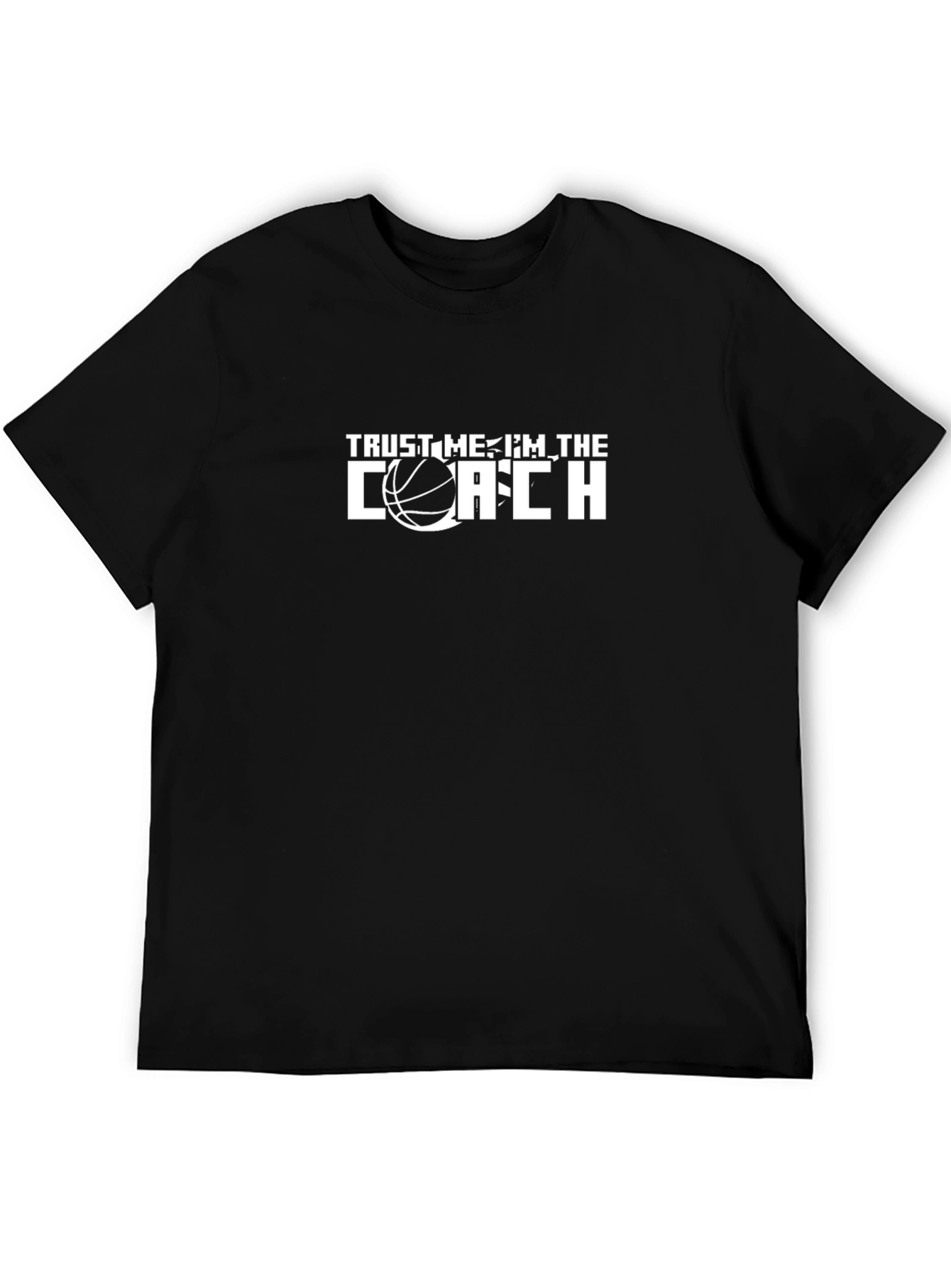 Trust Me Im The Coach Basketball Graphic T-Shirt