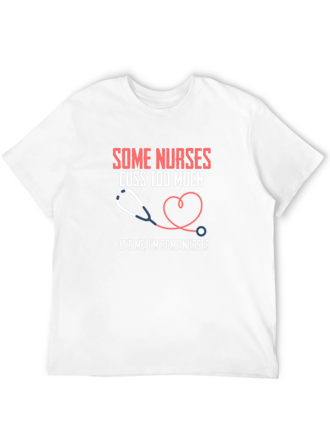 Some Nurses Cuss T-Shirt Funny Nurse Tee