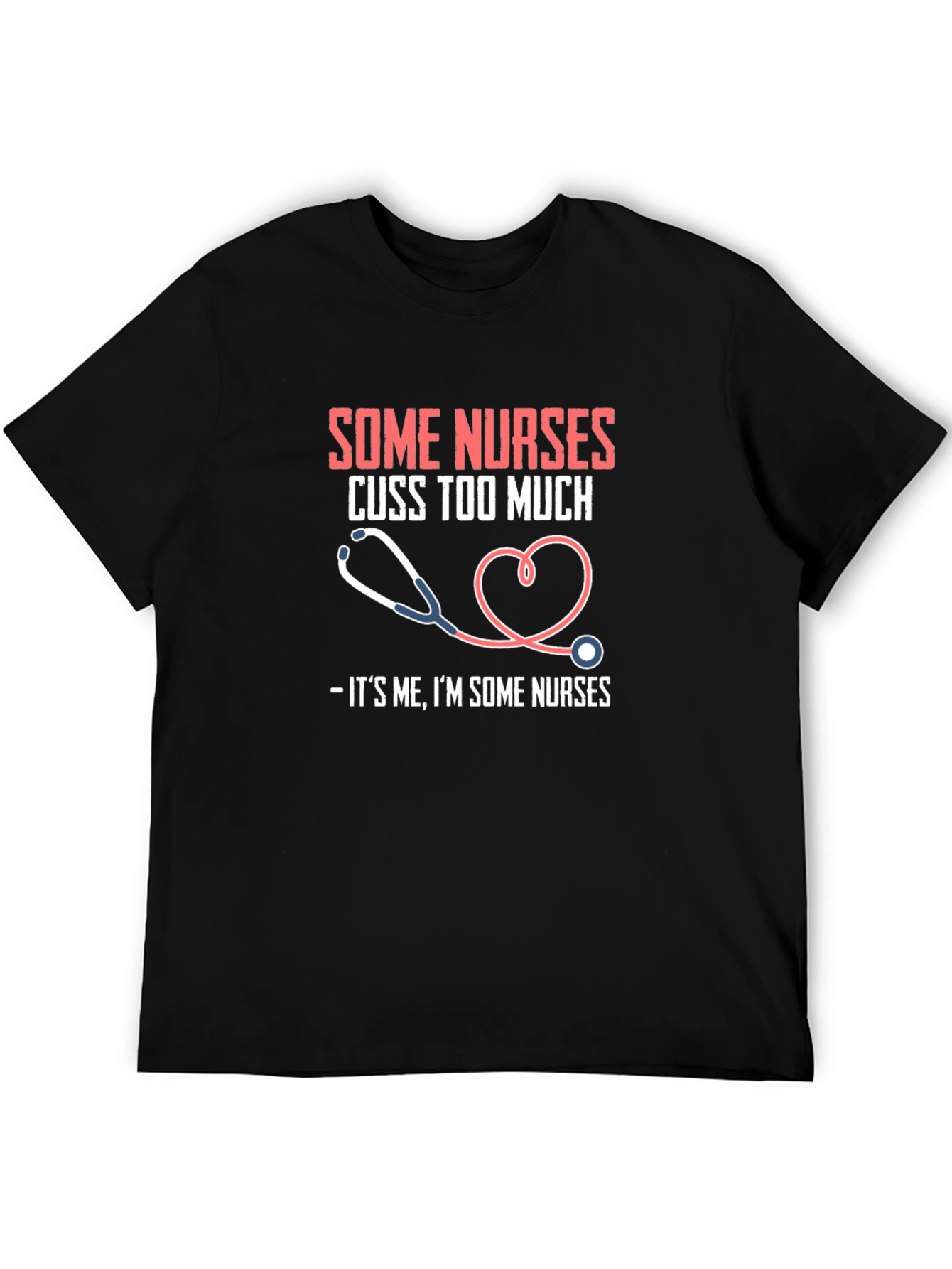 Some Nurses Cuss T-Shirt Funny Nurse Tee
