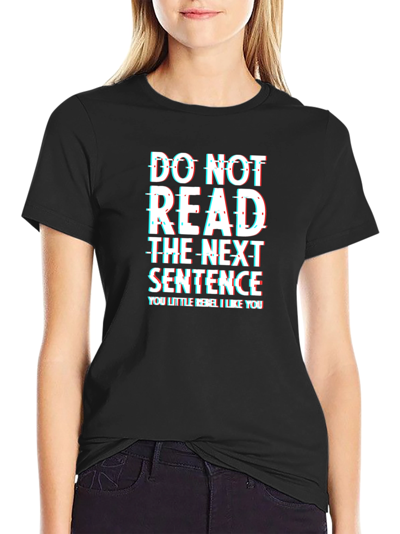 Rebel T-Shirt: Do Not Read the Next Sentence