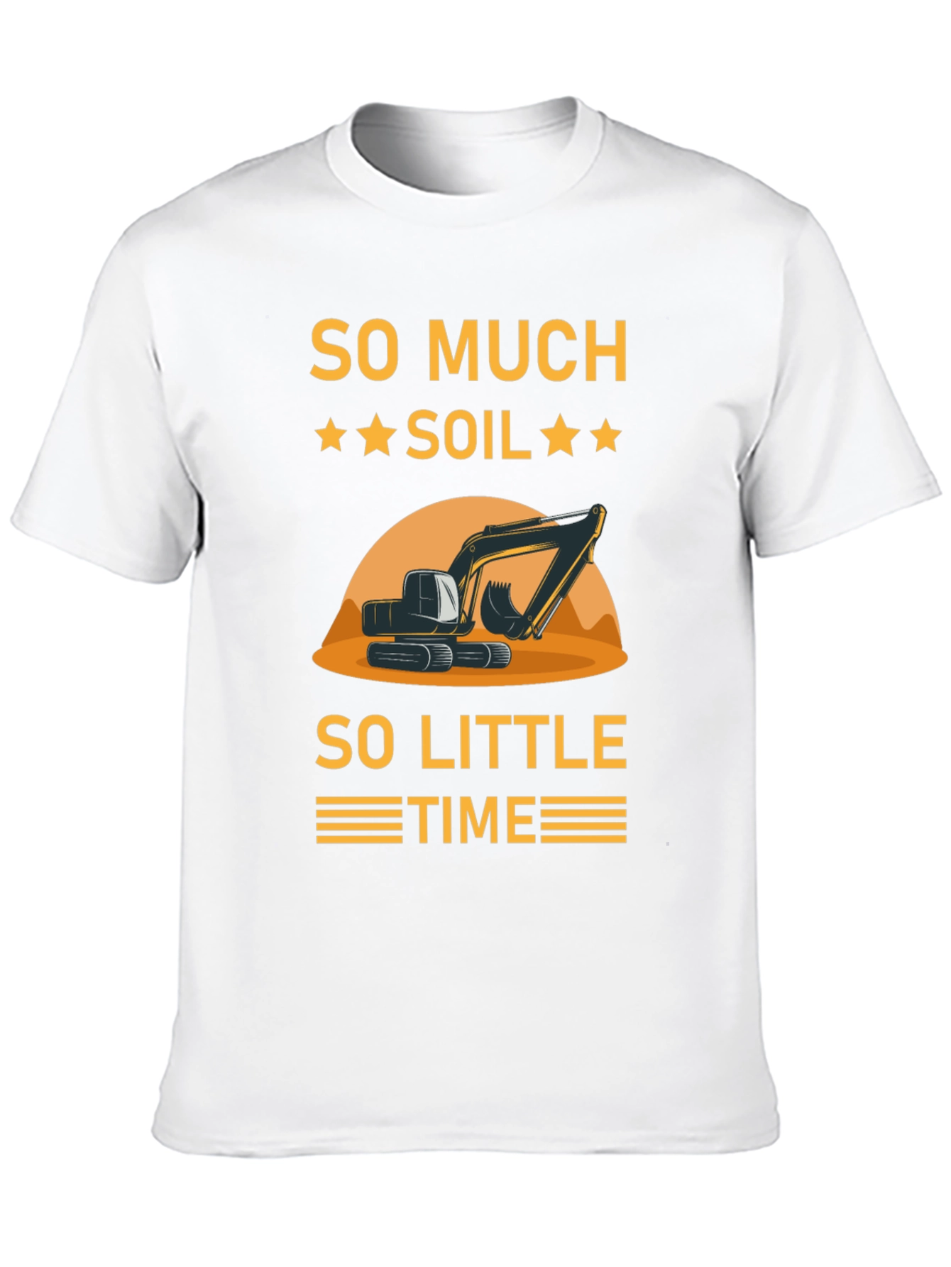 So Much Soil So Little Time T-Shirt
