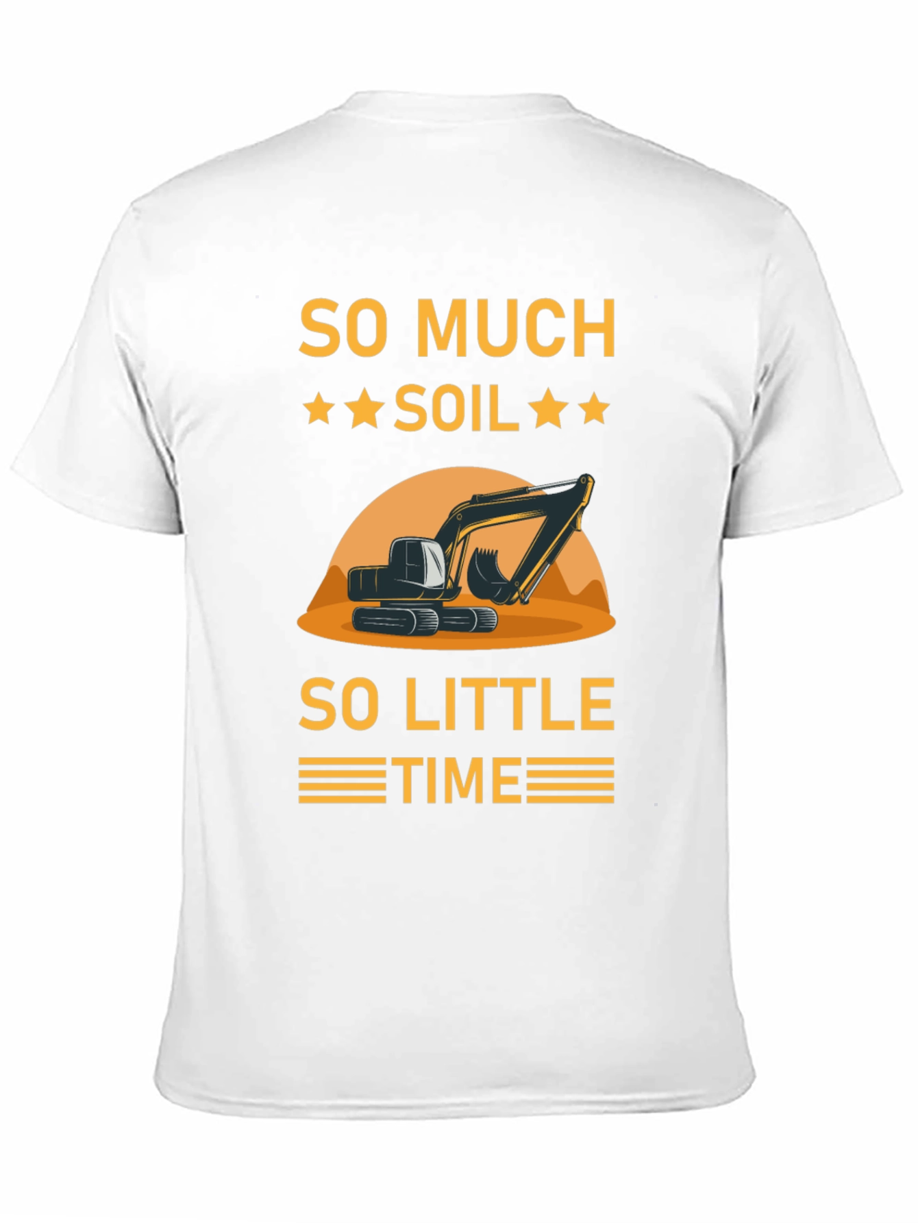 So Much Soil So Little Time T-Shirt