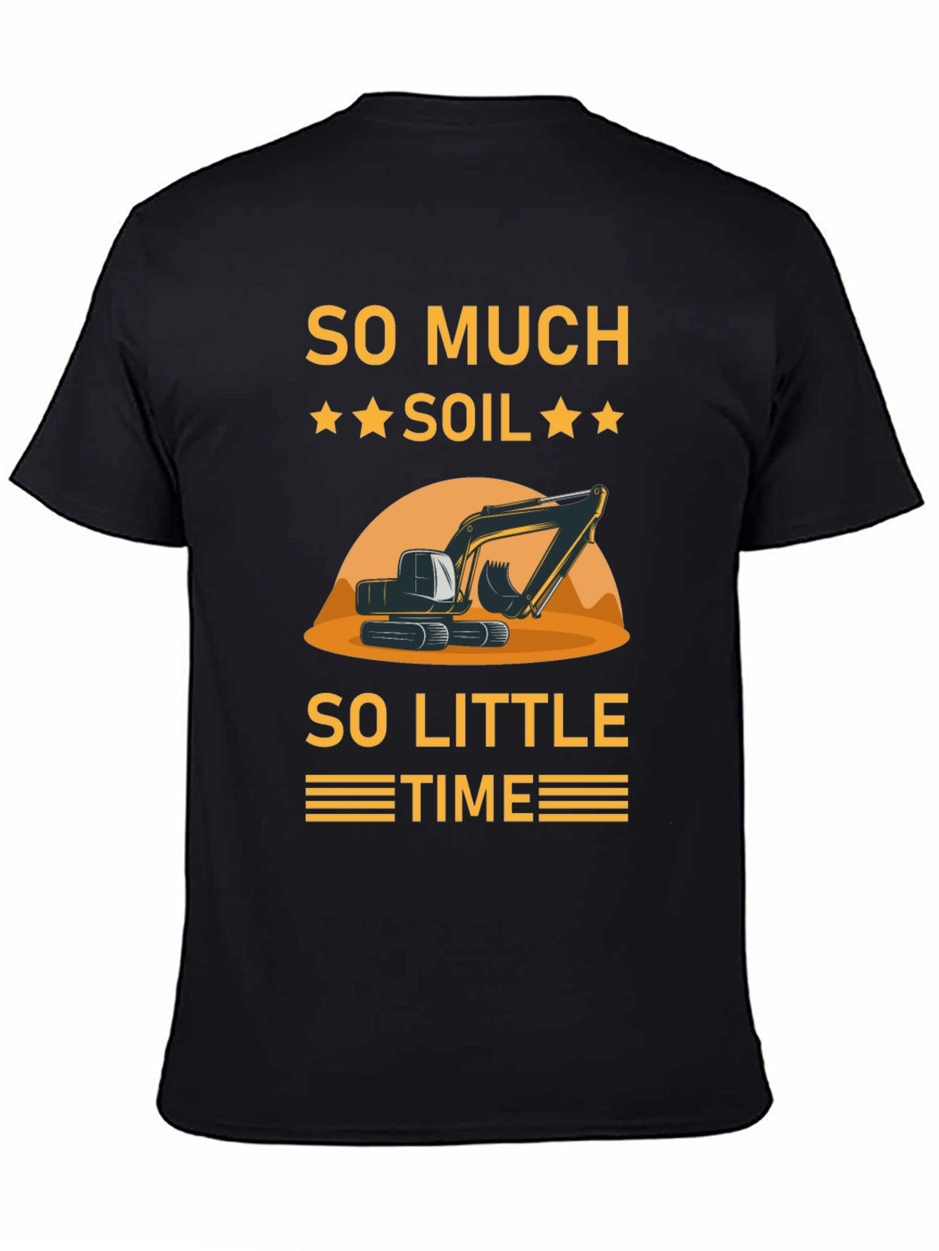 So Much Soil So Little Time T-Shirt