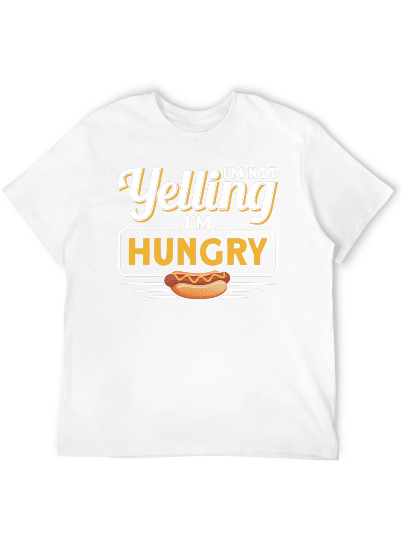 Im Not Yelling Im Hungry Graphic Tee