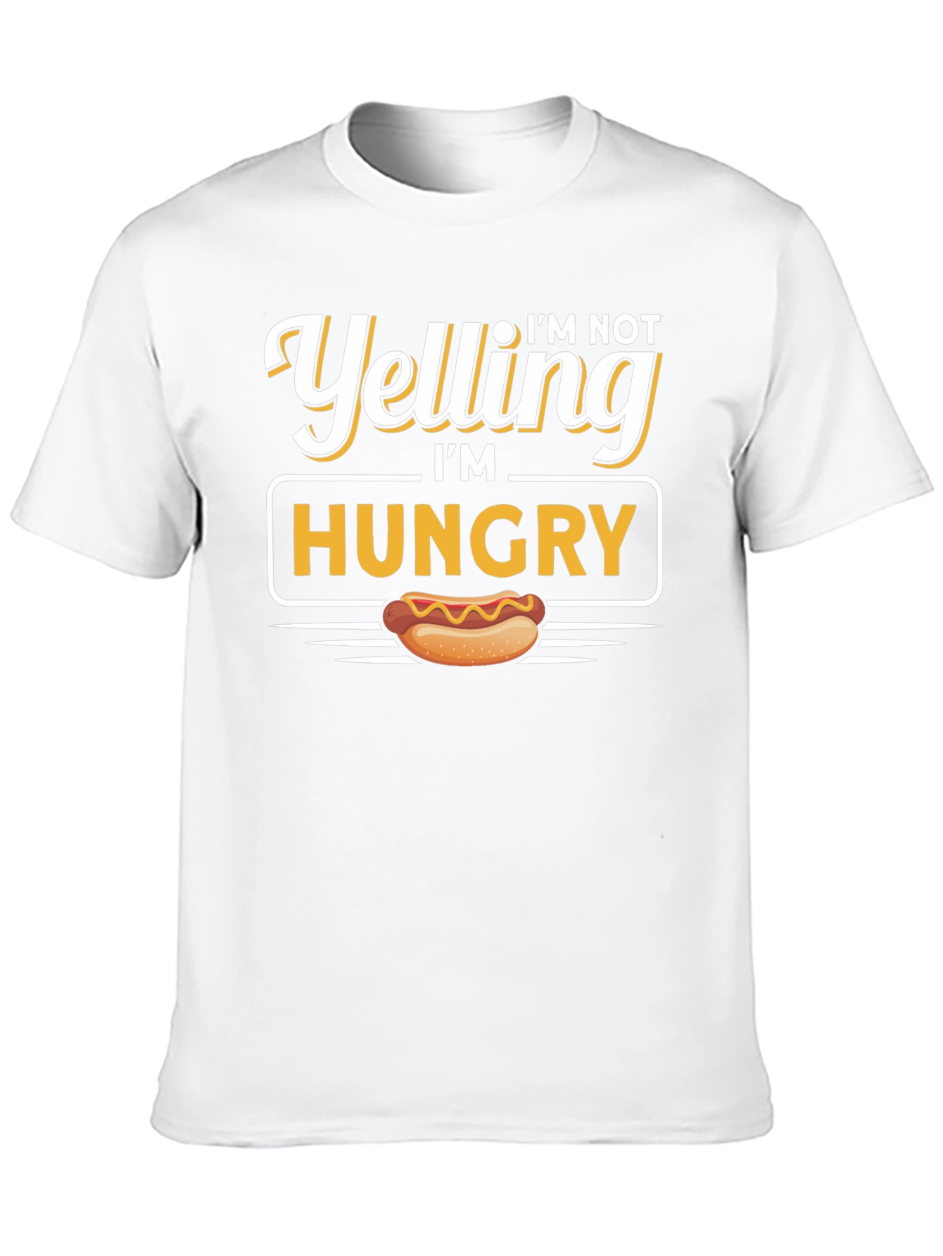 Im Not Yelling Im Hungry Graphic Tee