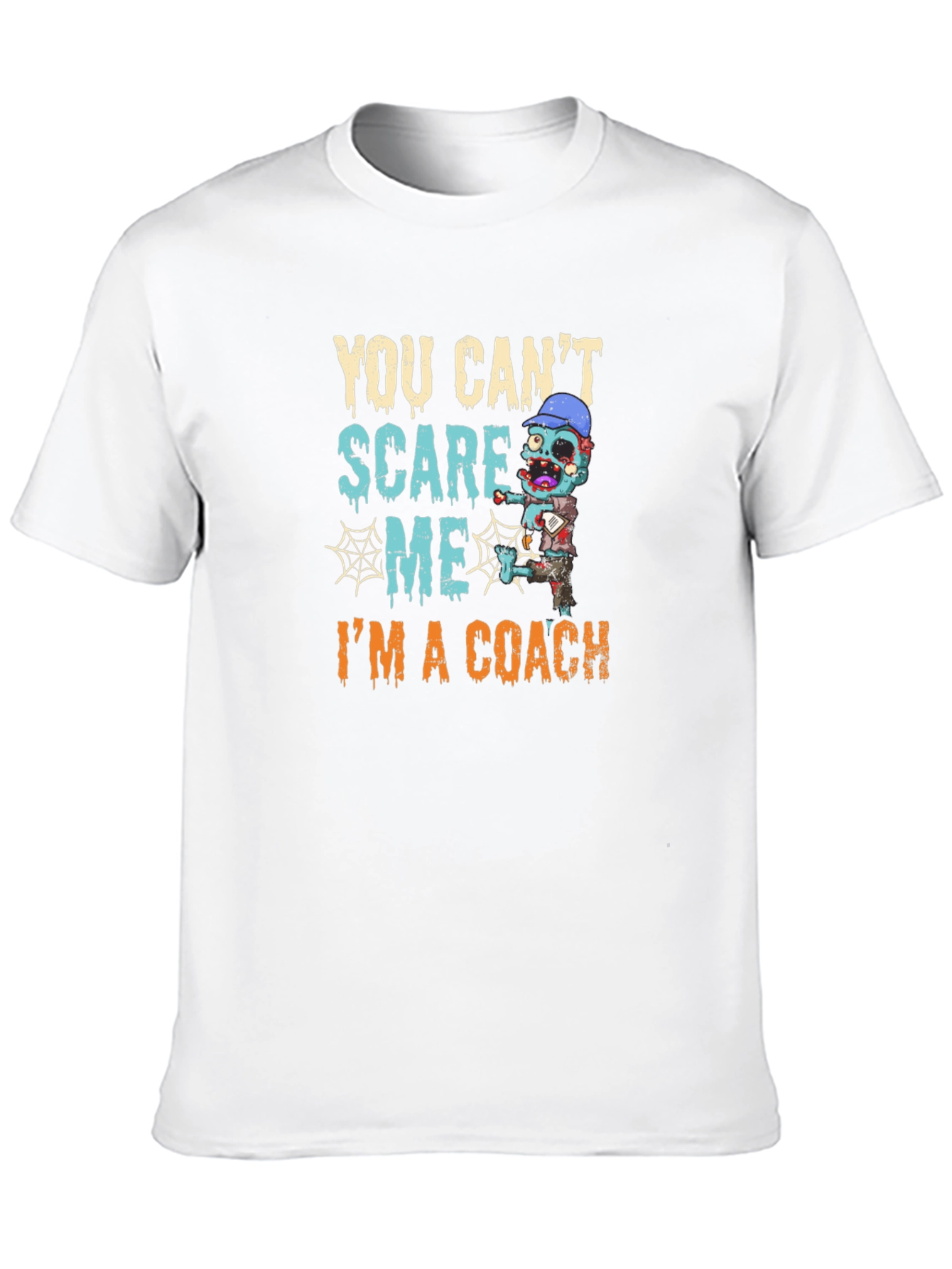 You Cant Scare Me Im A Coach T-Shirt