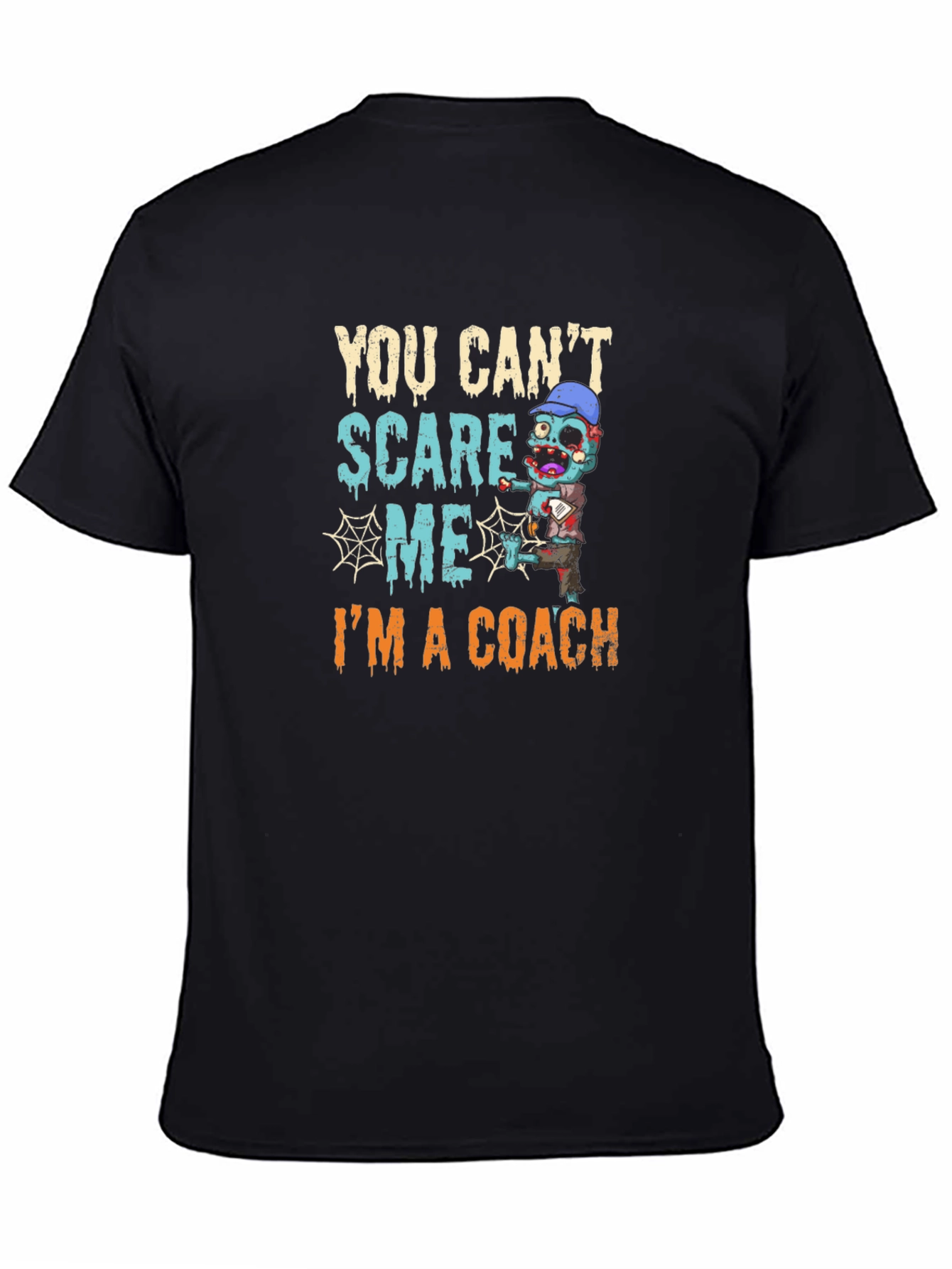 You Cant Scare Me Im A Coach T-Shirt