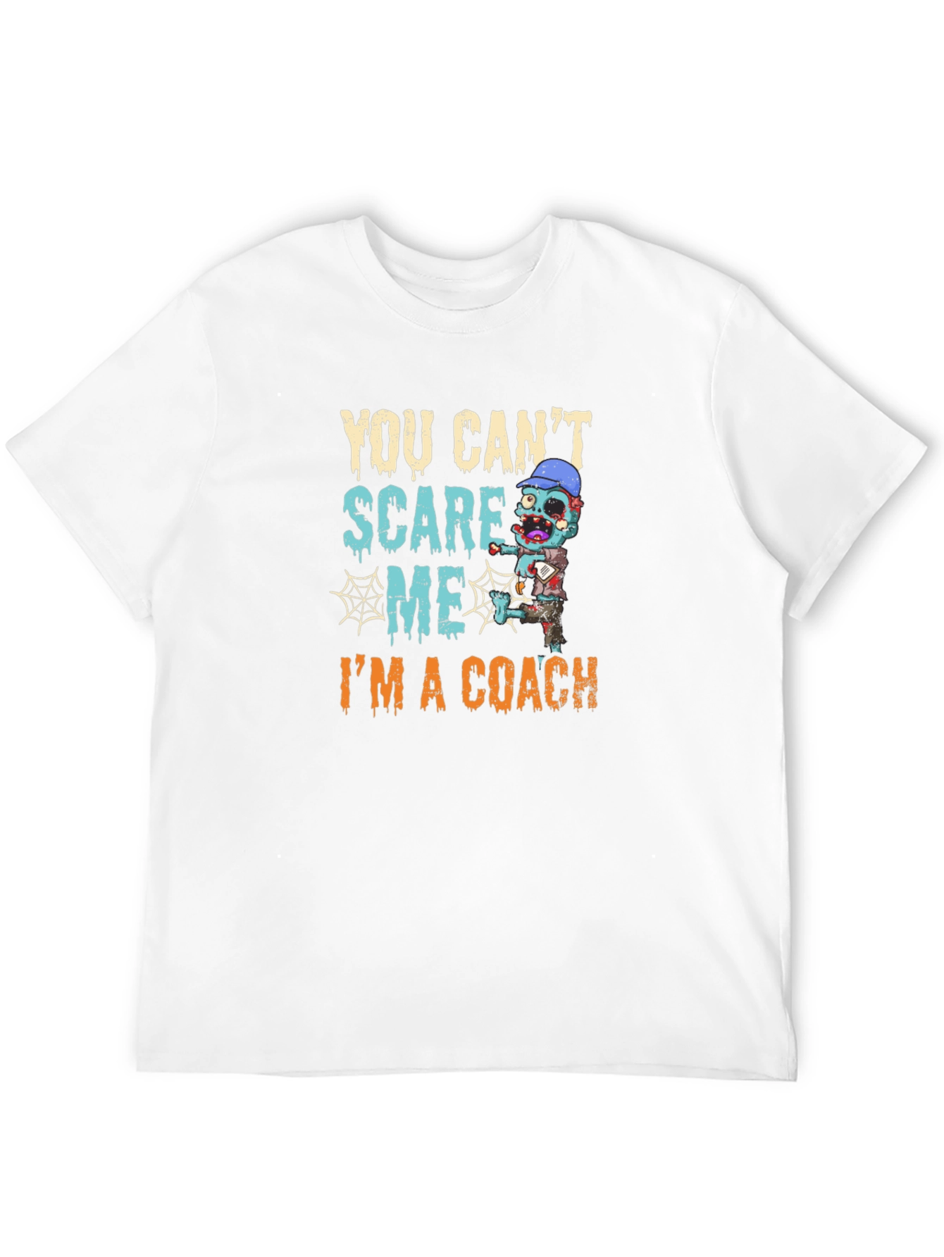 You Cant Scare Me Im A Coach T-Shirt