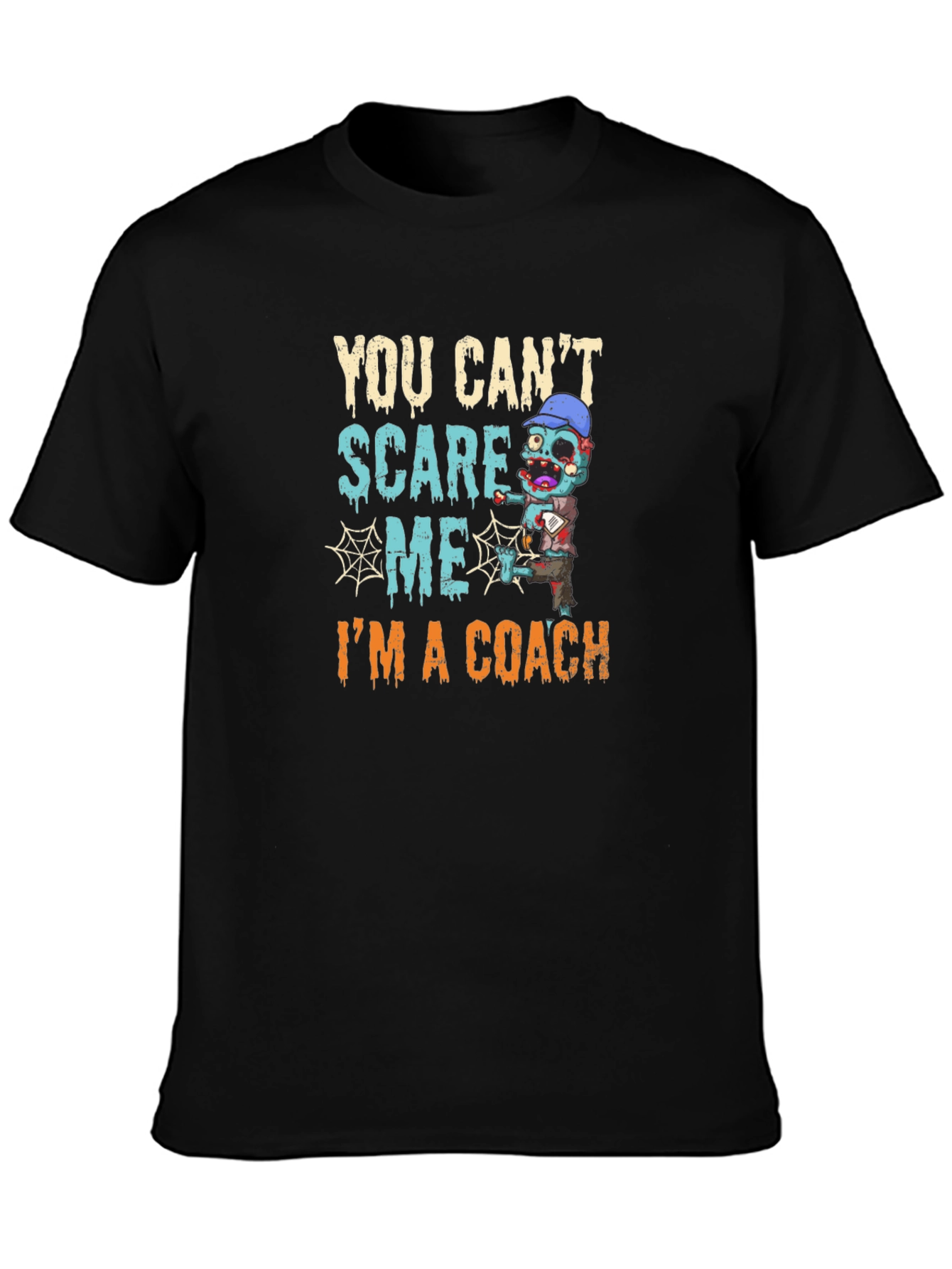 You Cant Scare Me Im A Coach T-Shirt