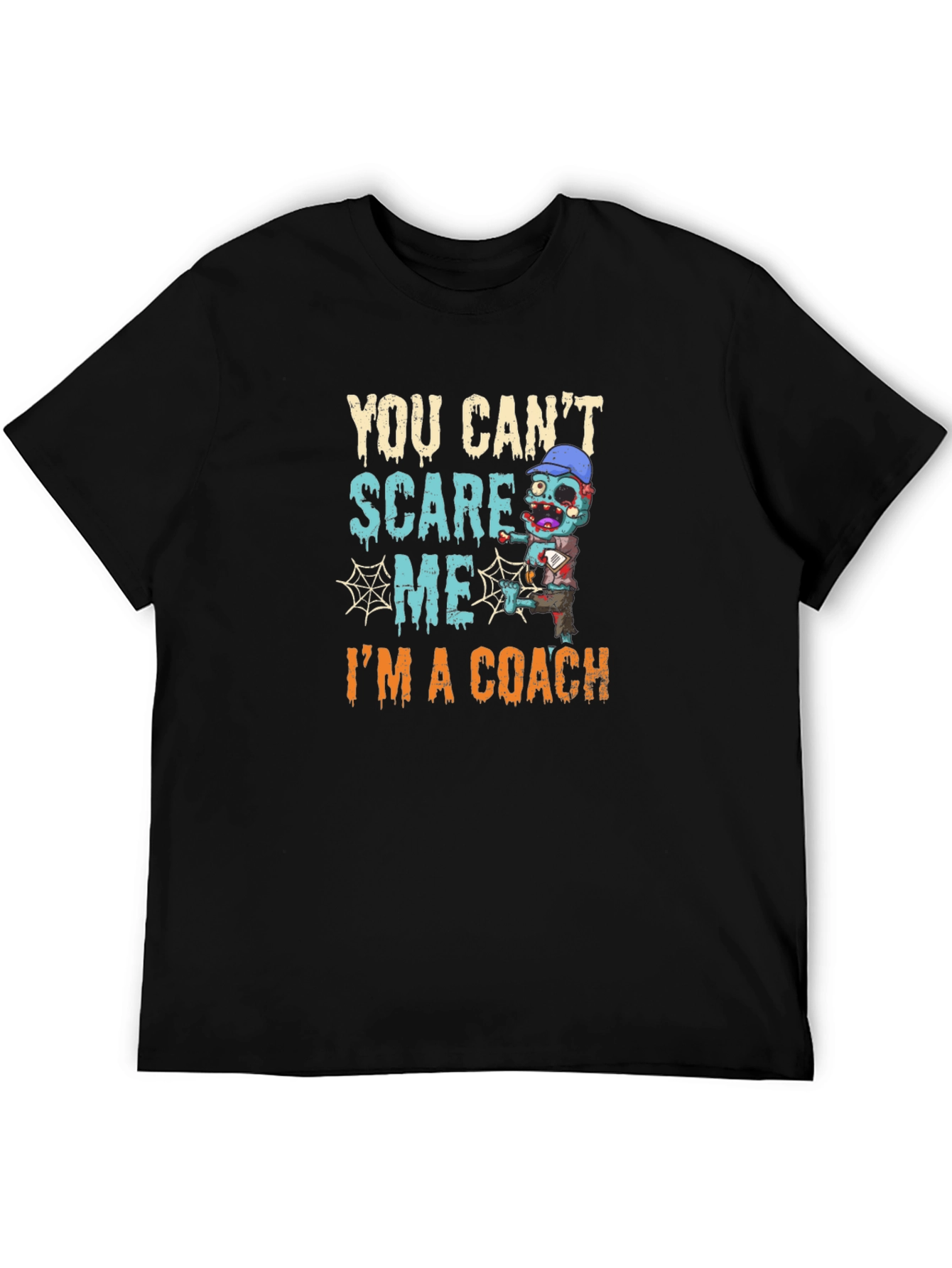 You Cant Scare Me Im A Coach T-Shirt