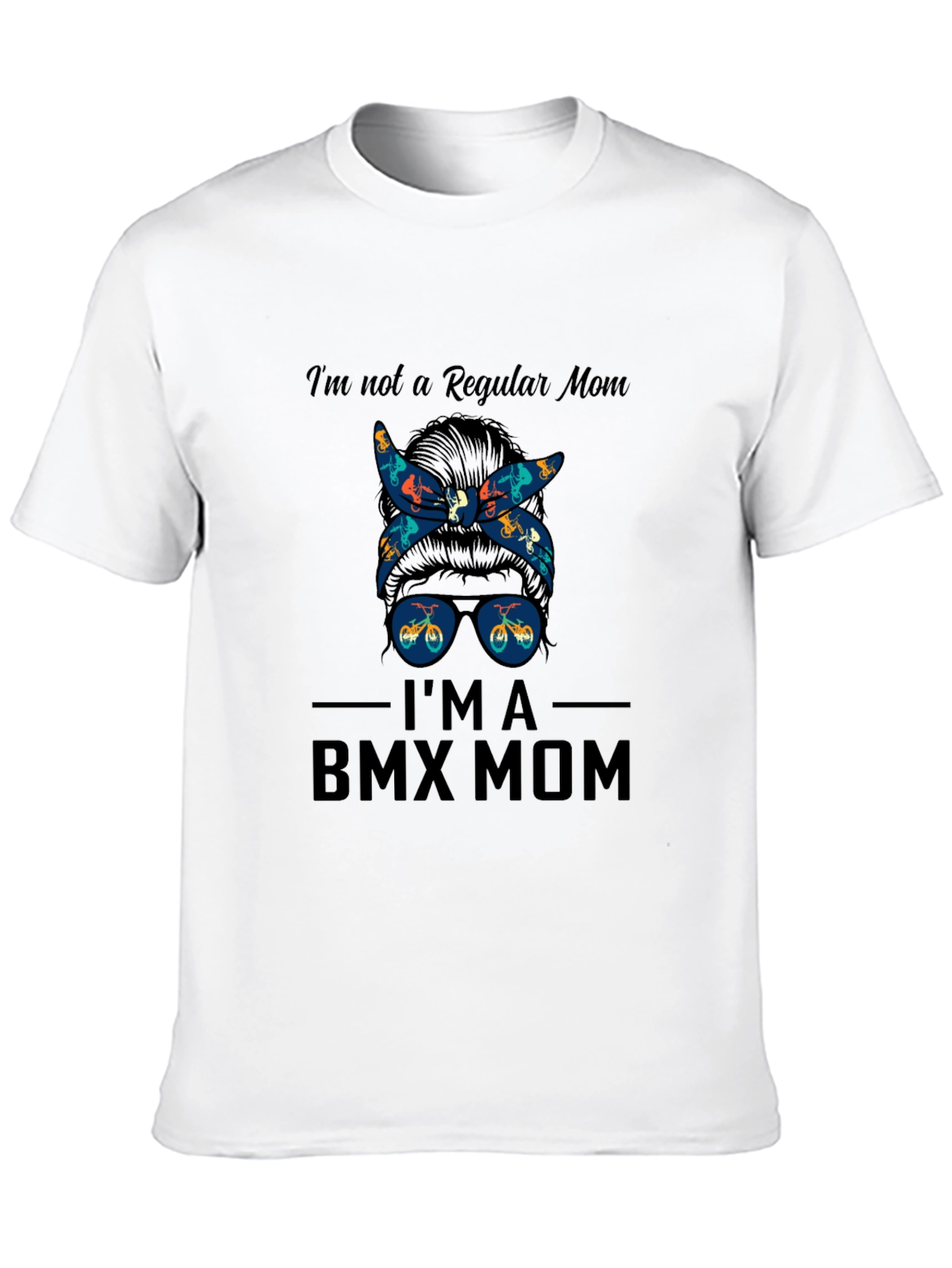 Im Not a Regular Mom BMX Mom T-Shirt