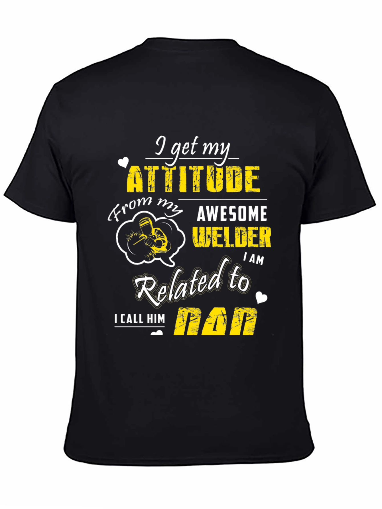 Awesome Welder Dad T-Shirt - Attitude Gift