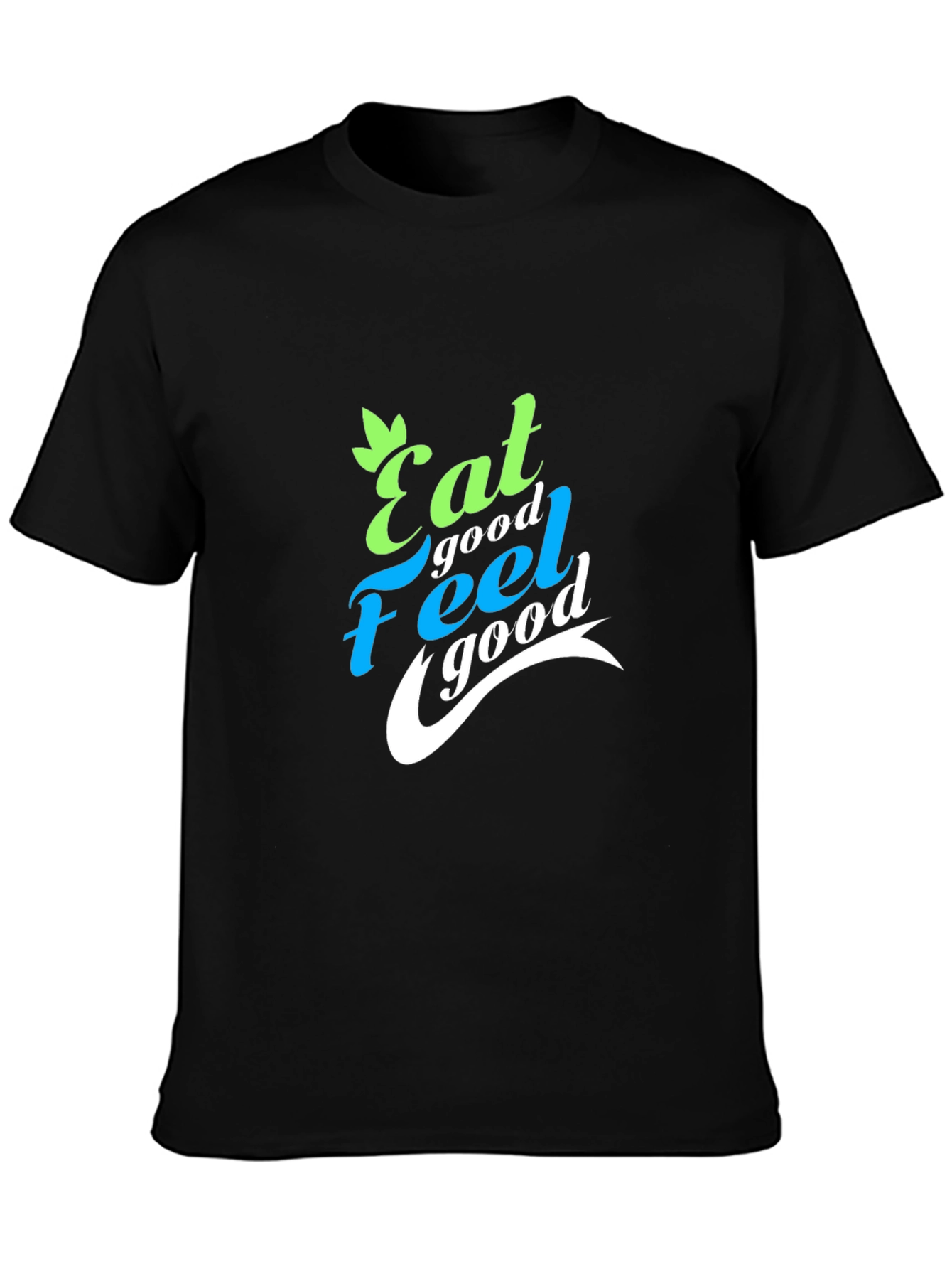 Eat Good Feel Good Graphic T-Shirt