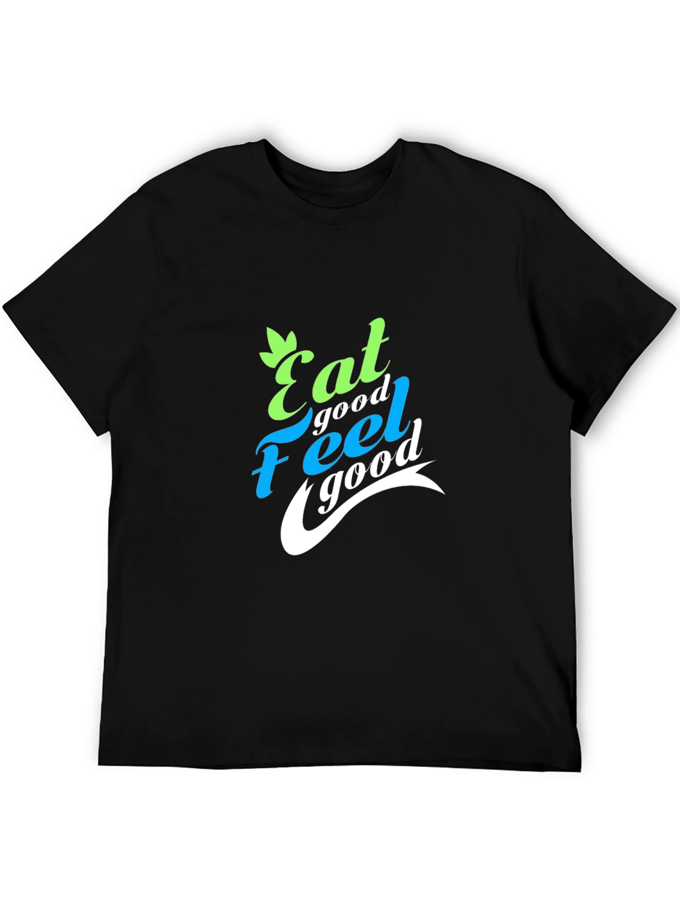Eat Good Feel Good Graphic T-Shirt