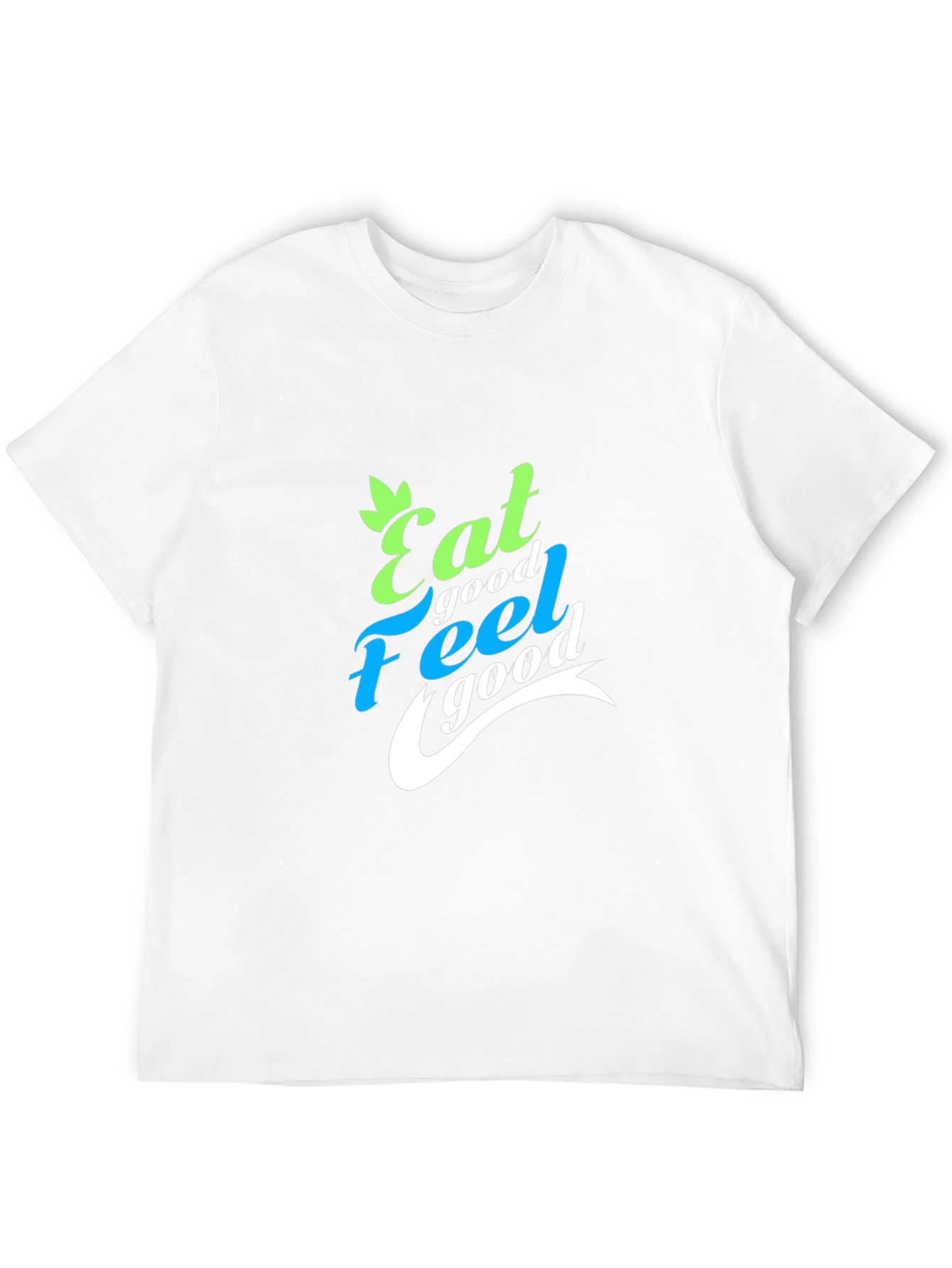 Eat Good Feel Good Graphic T-Shirt