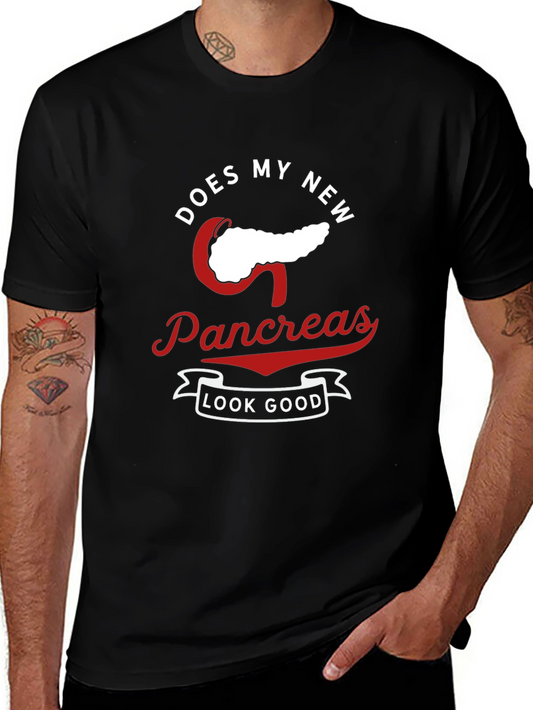 Funny Pancreas T-Shirt - Does My New Pancreas Look Good?