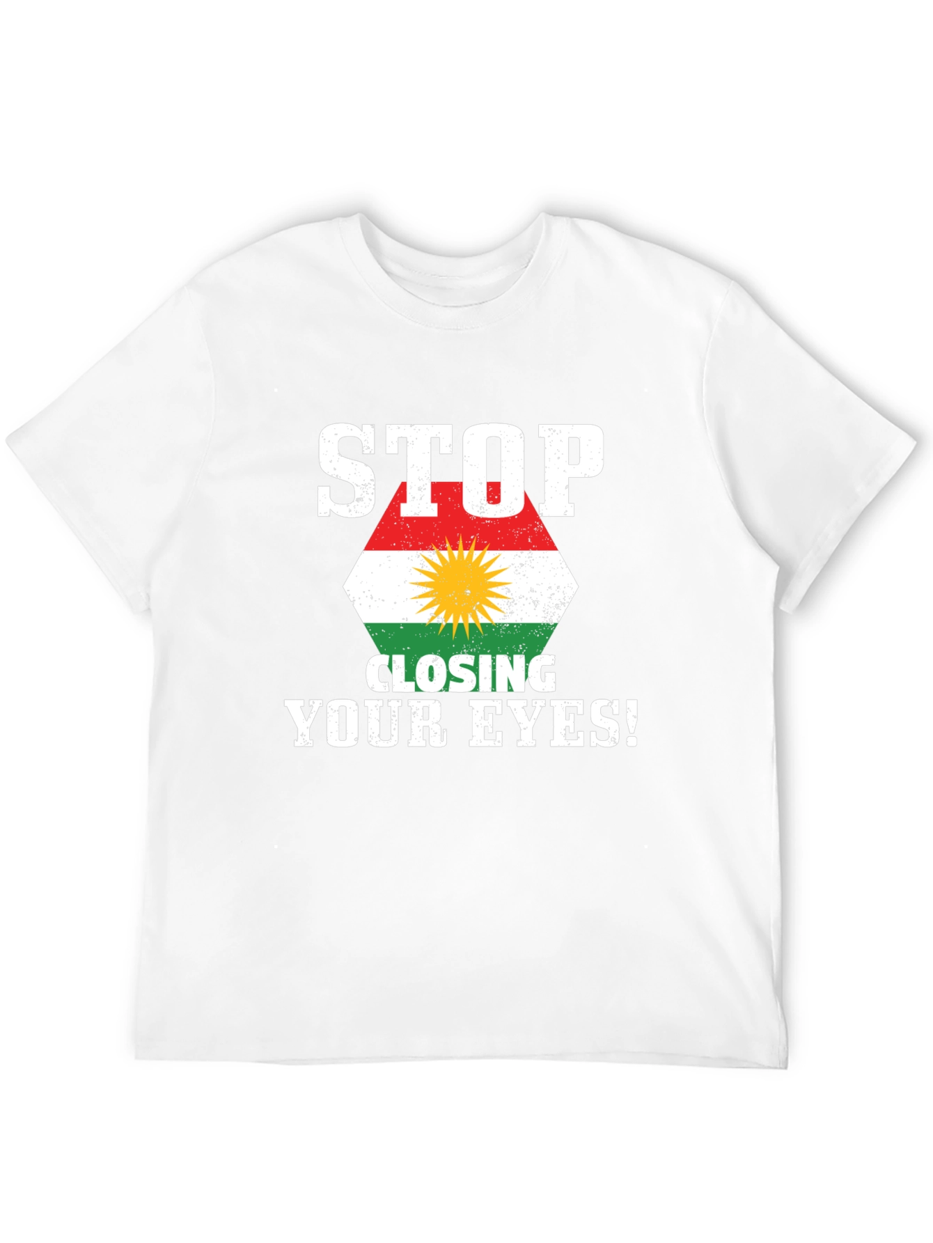 Stop Closing Your Eyes Kurdistan Flag T-Shirt