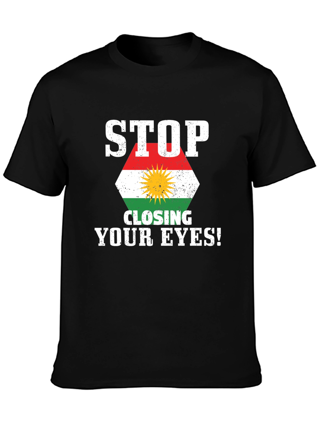 Stop Closing Your Eyes Kurdistan Flag T-Shirt
