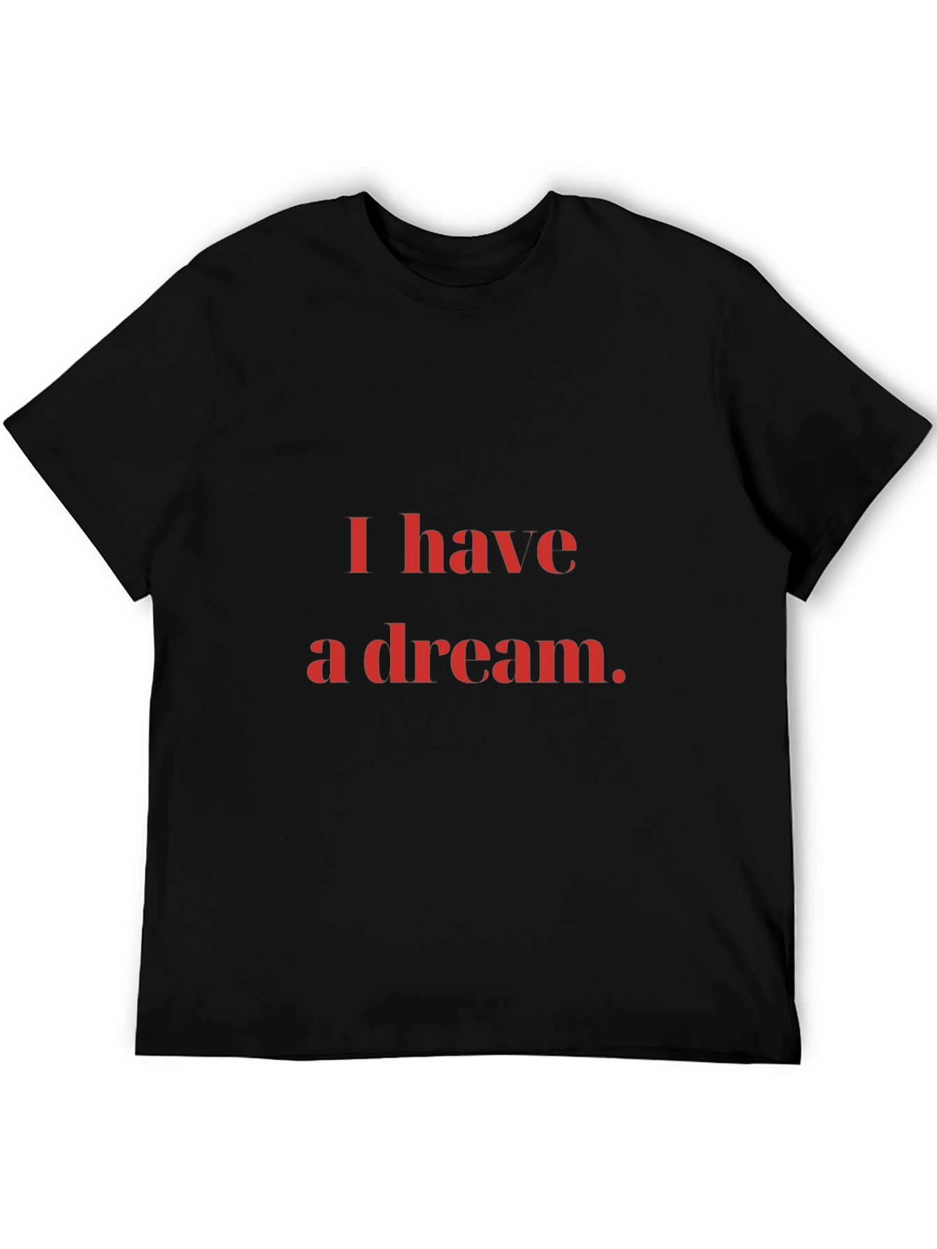 I Have a Dream Black T-Shirt