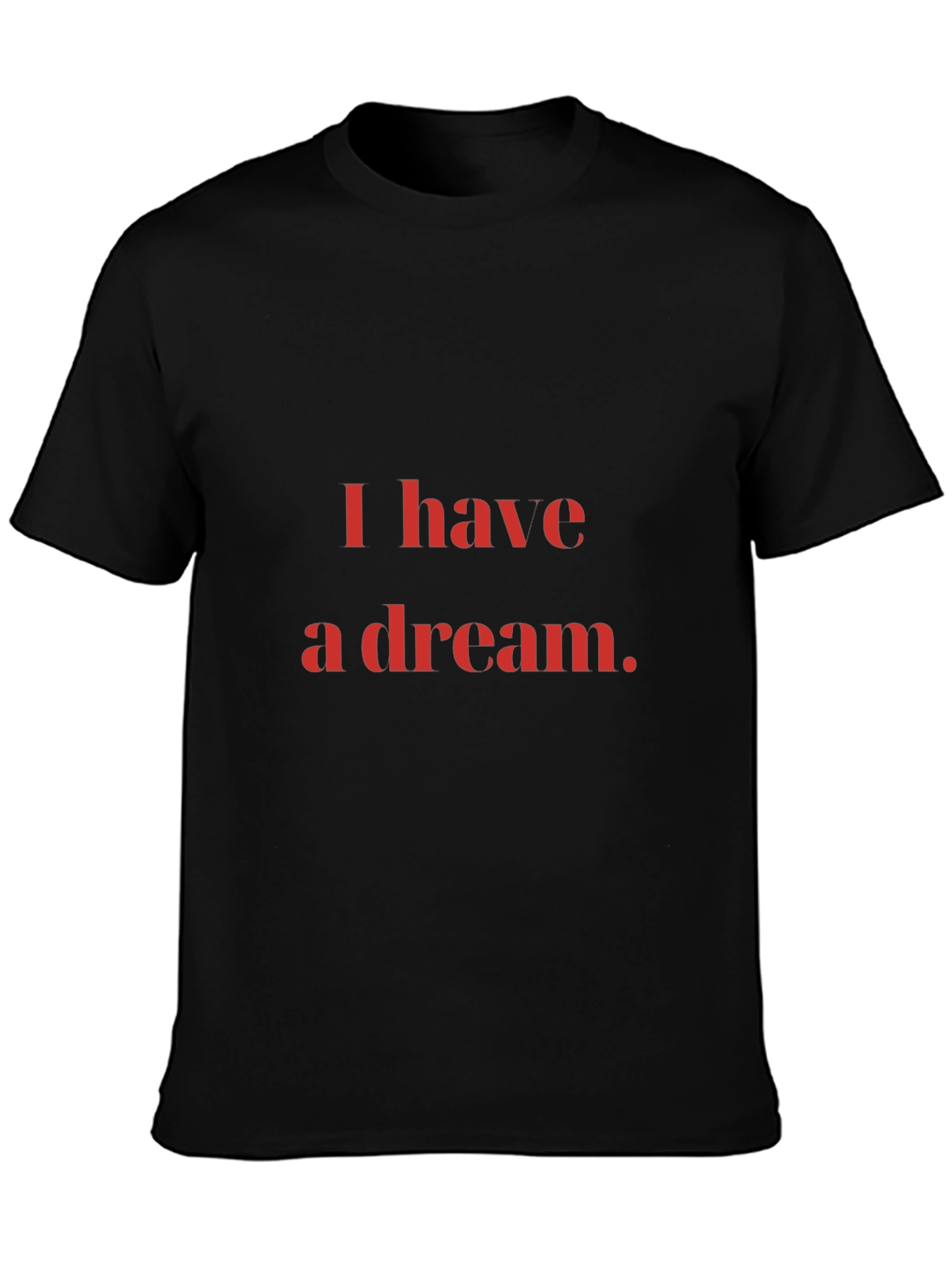 I Have a Dream Black T-Shirt