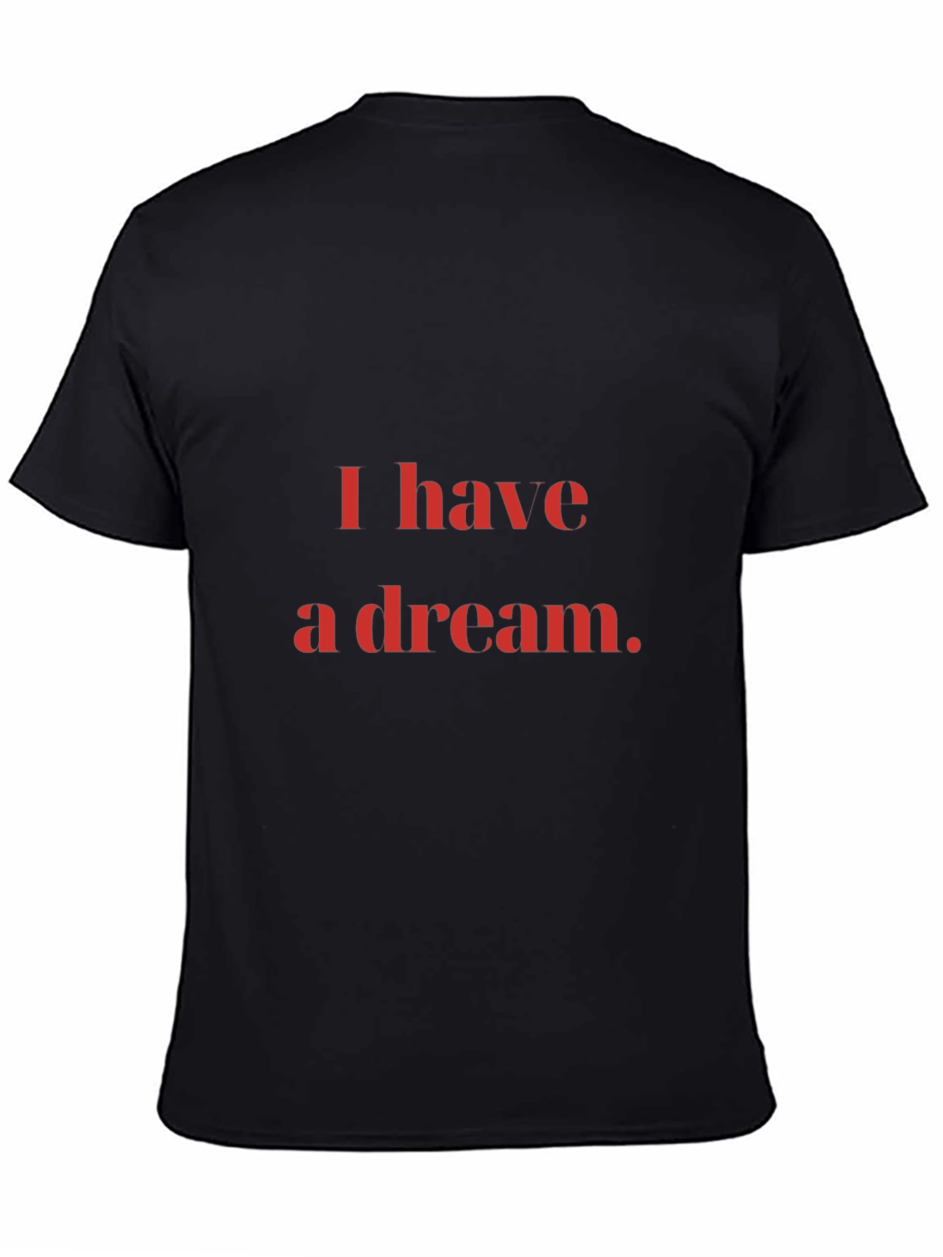 I Have a Dream Black T-Shirt