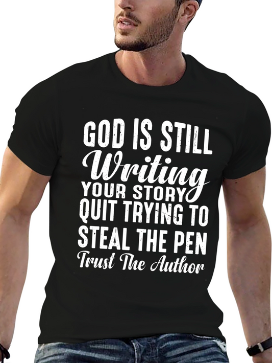 God is Still Writing T-Shirt: Trust the Author Tee