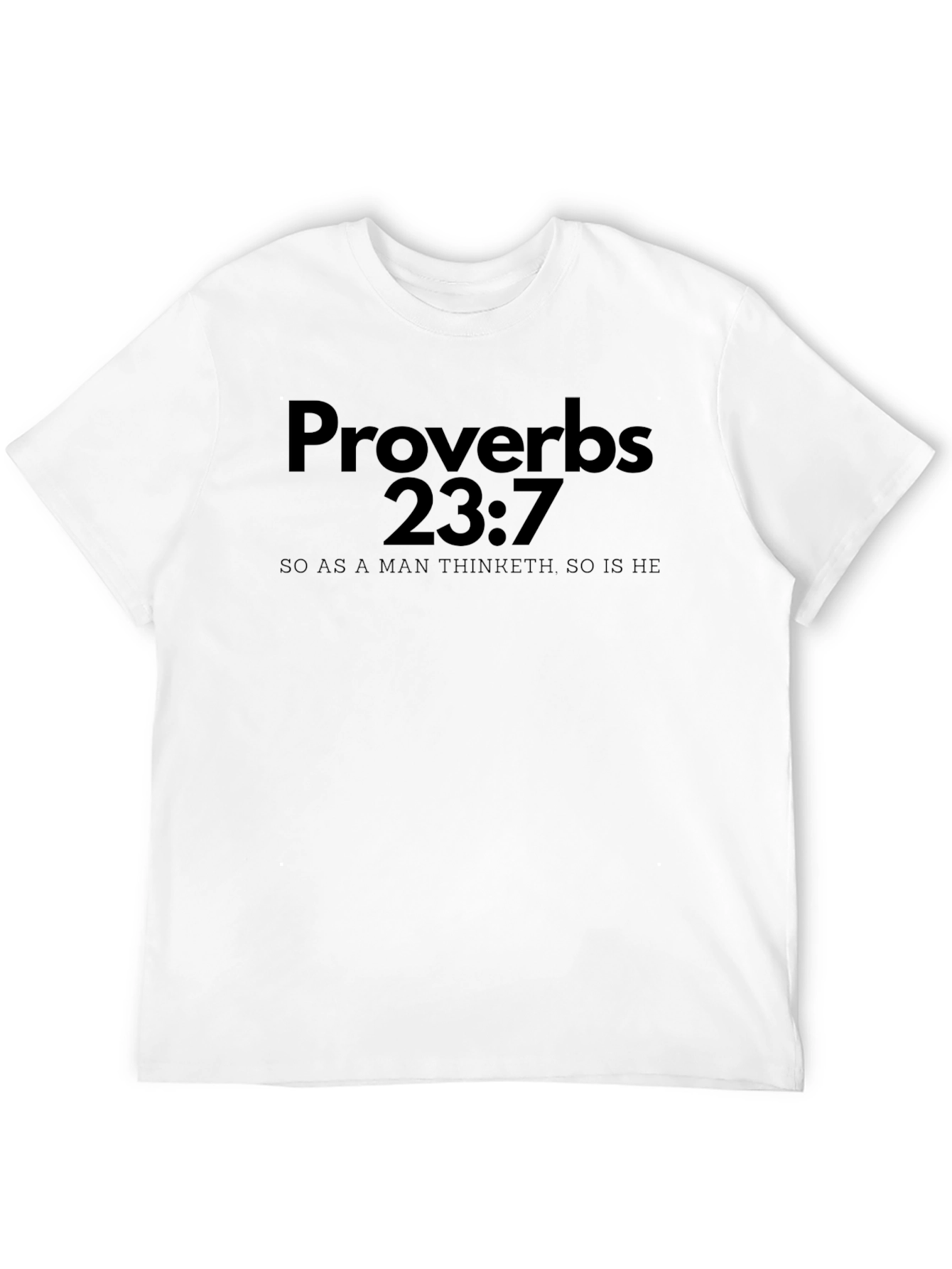 Proverbs 23:7 Graphic T-Shirt