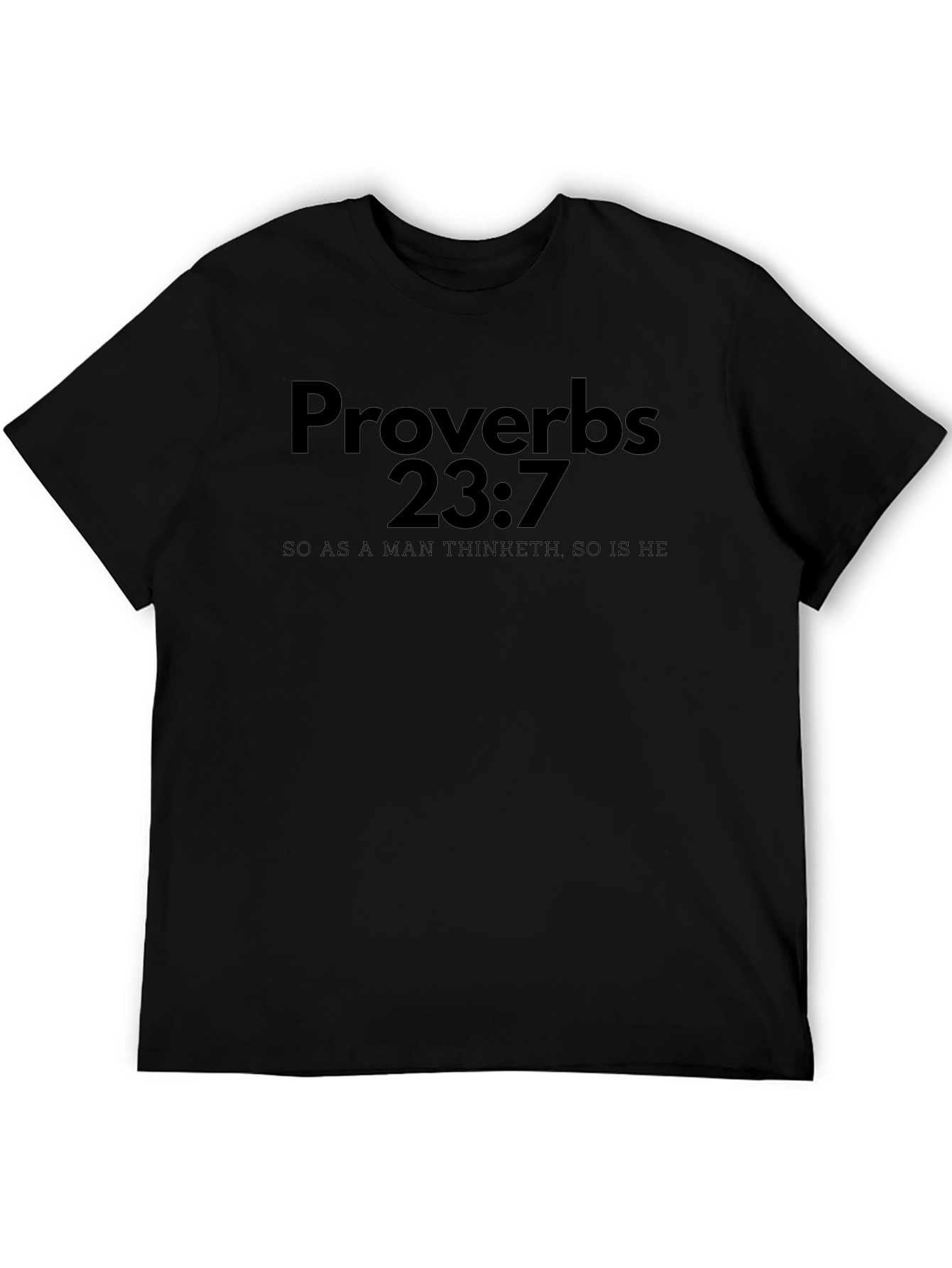 Proverbs 23:7 Graphic T-Shirt