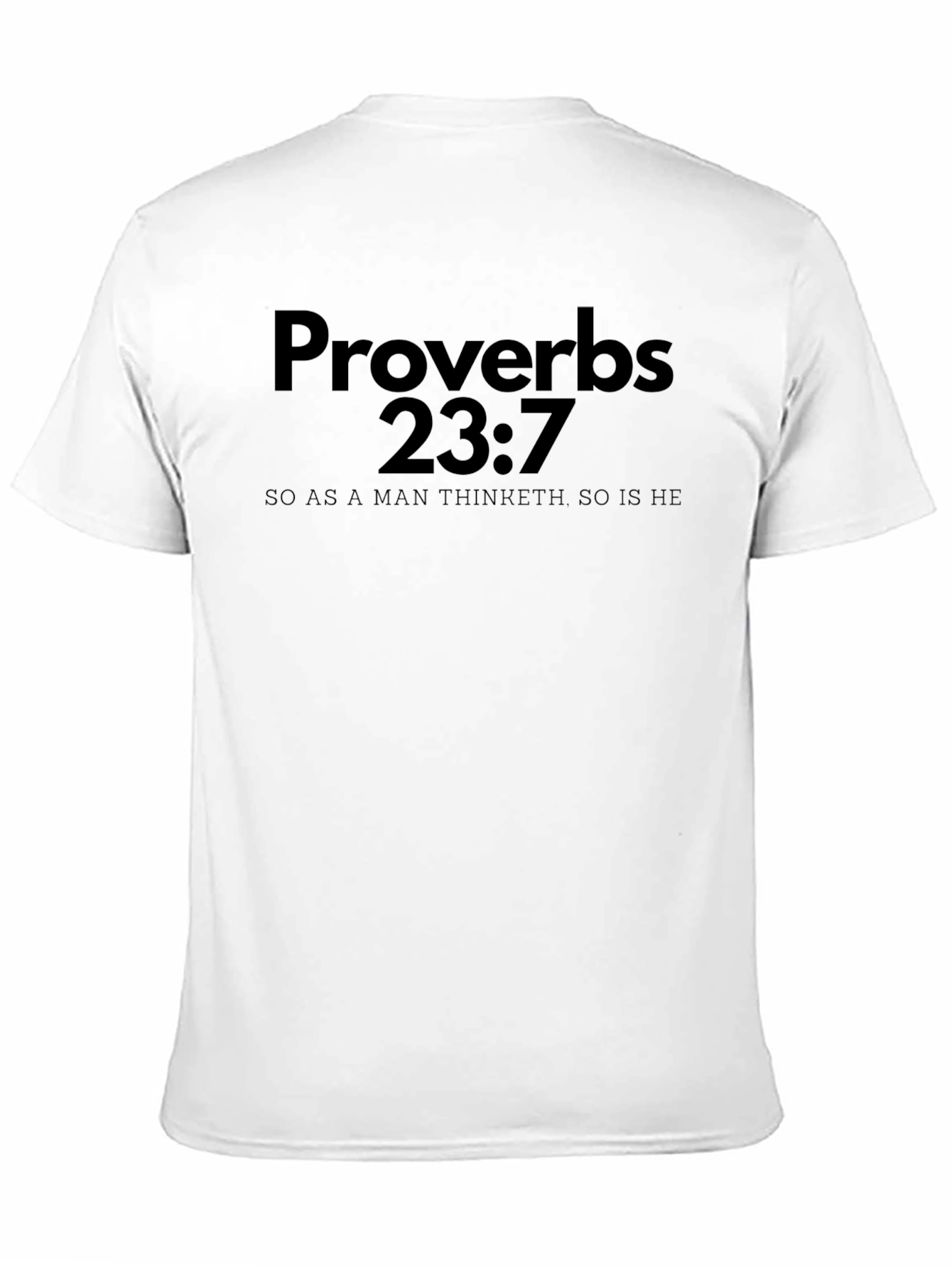 Proverbs 23:7 Graphic T-Shirt