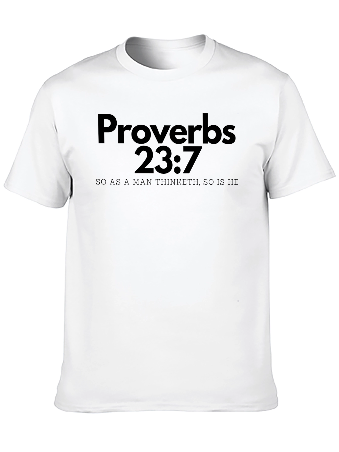 Proverbs 23:7 Graphic T-Shirt
