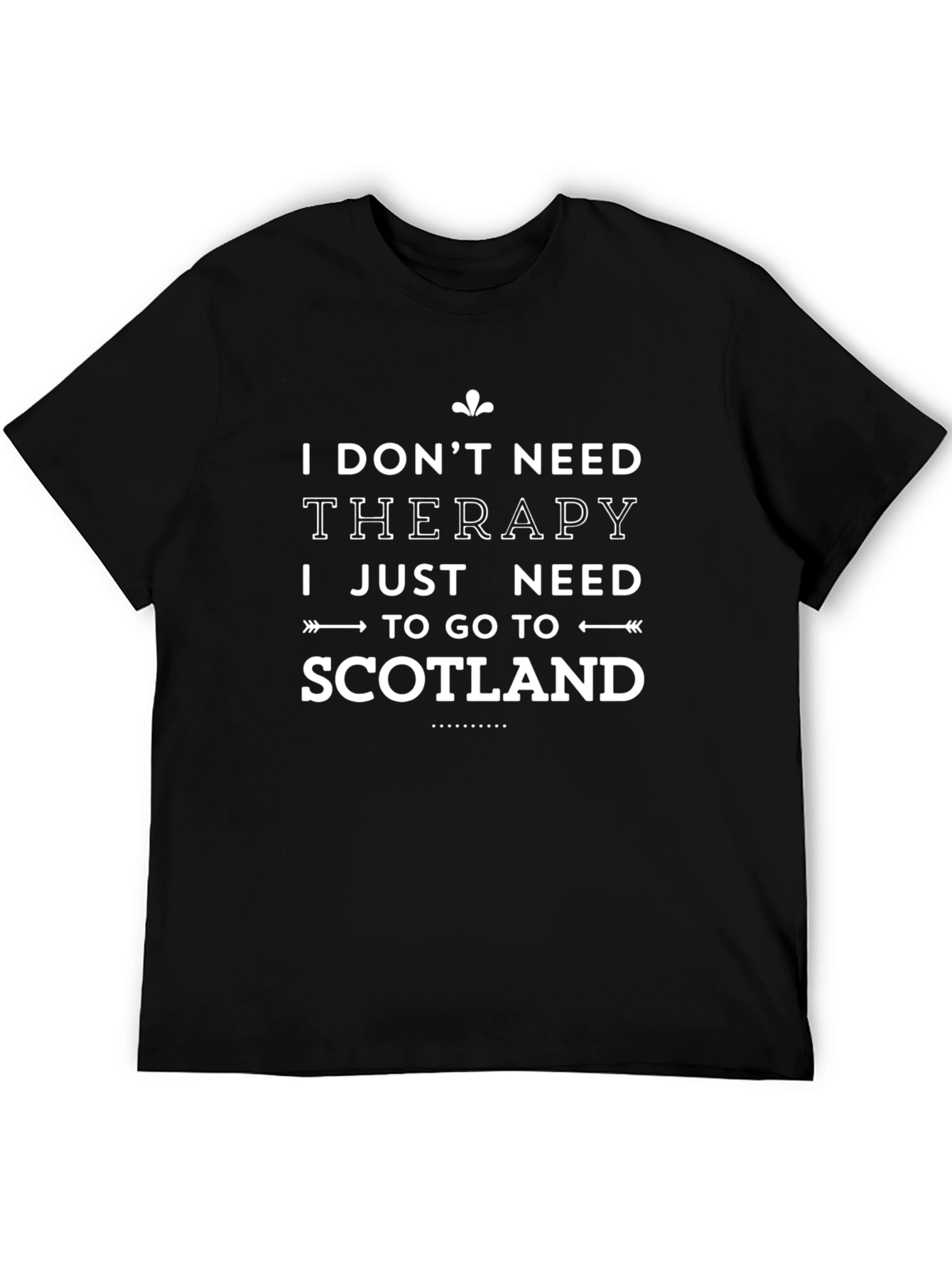Scotland Therapy T-Shirt Travel Lover Tee