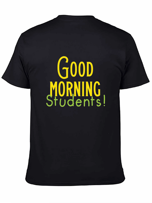 Good Morning Students Graphic T-Shirt