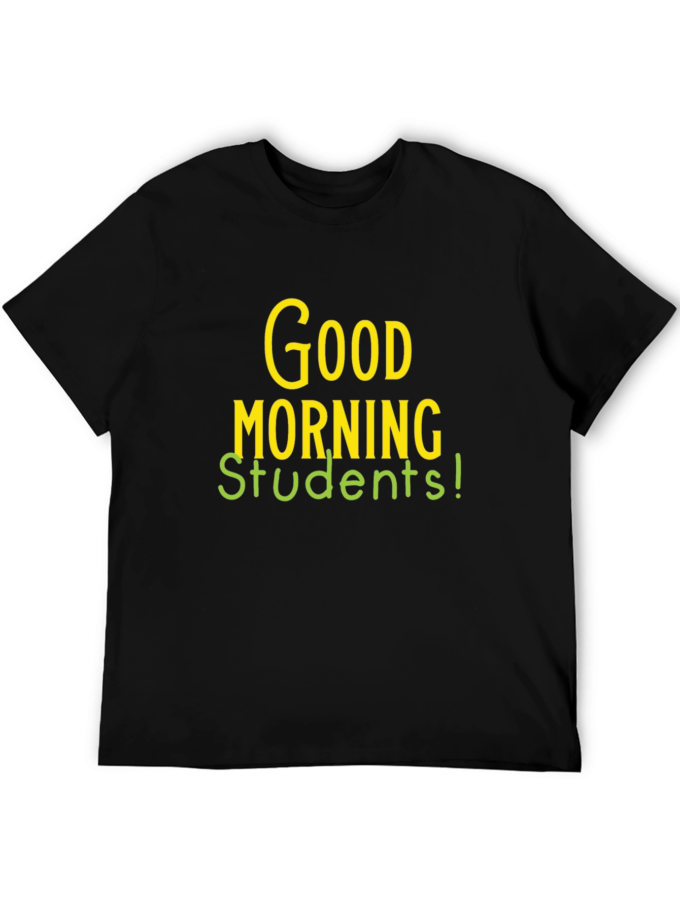 Good Morning Students Graphic T-Shirt
