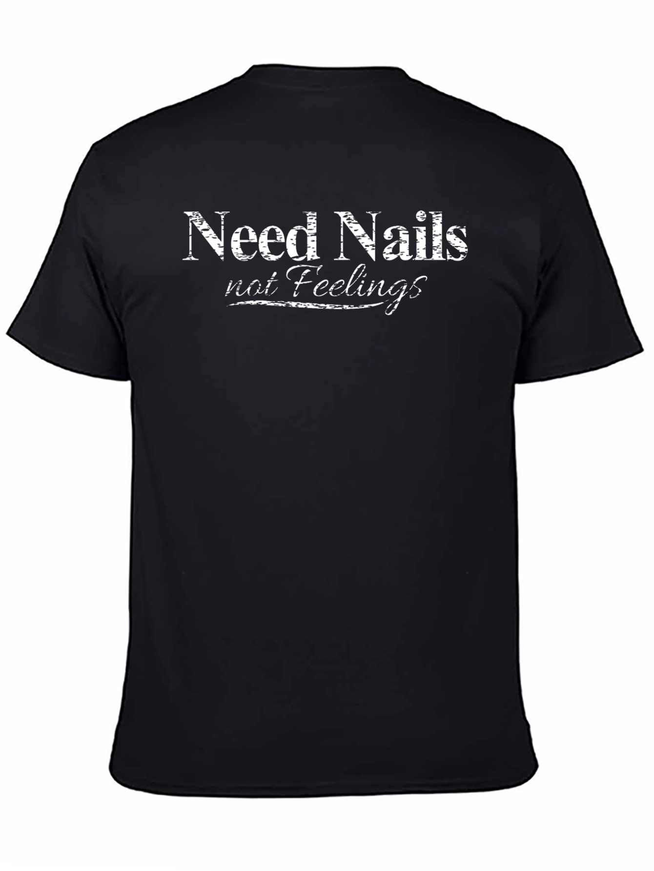 Need Nails Not Feelings Black Graphic T-Shirt