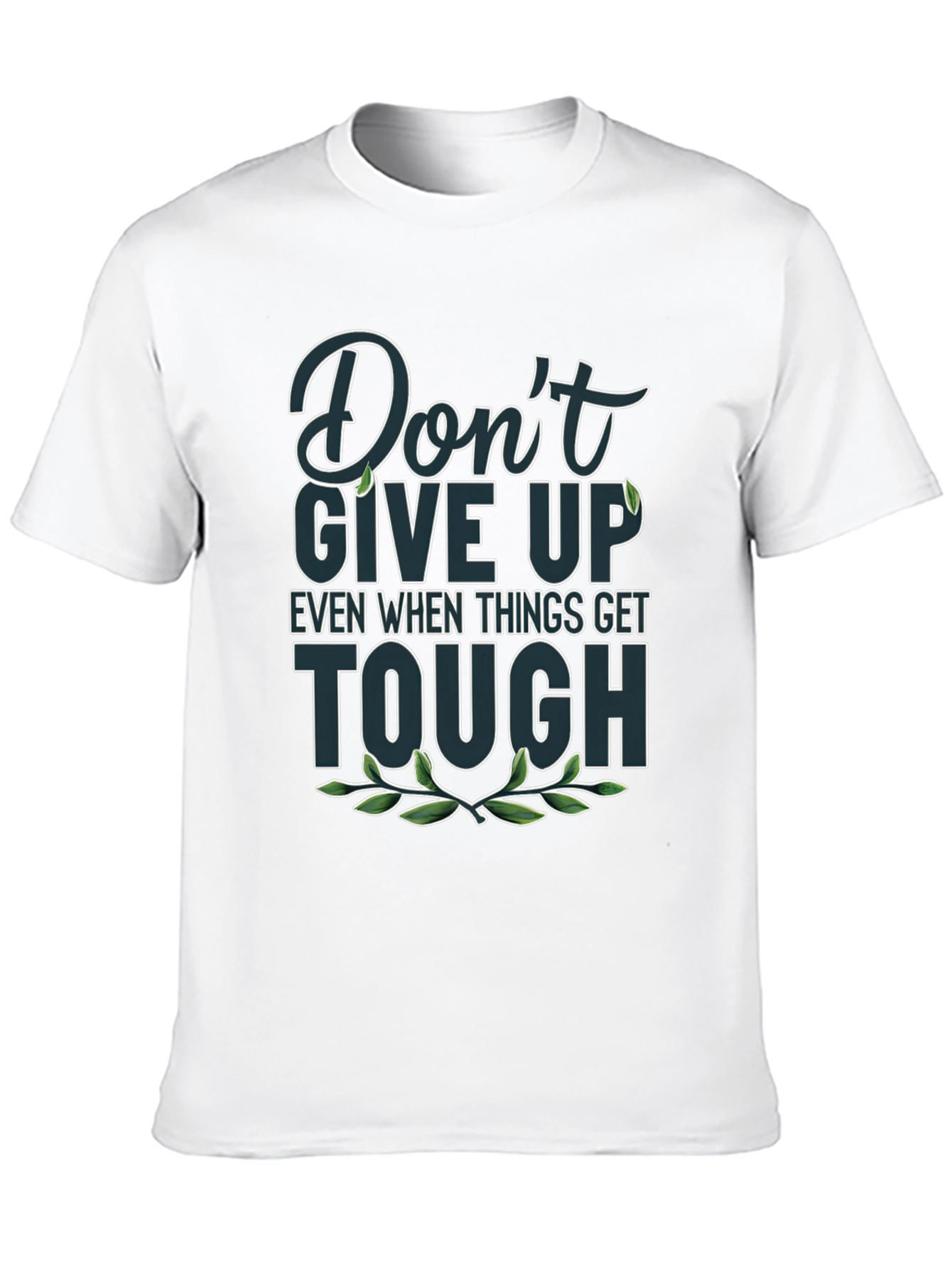 Inspirational Graphic Tee - Dont Give Up T-Shirt