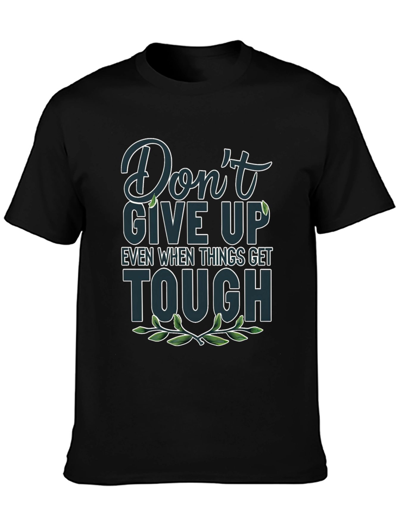 Inspirational Graphic Tee - Dont Give Up T-Shirt