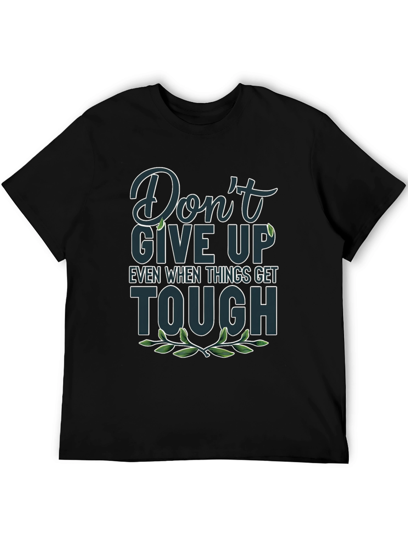 Inspirational Graphic Tee - Dont Give Up T-Shirt