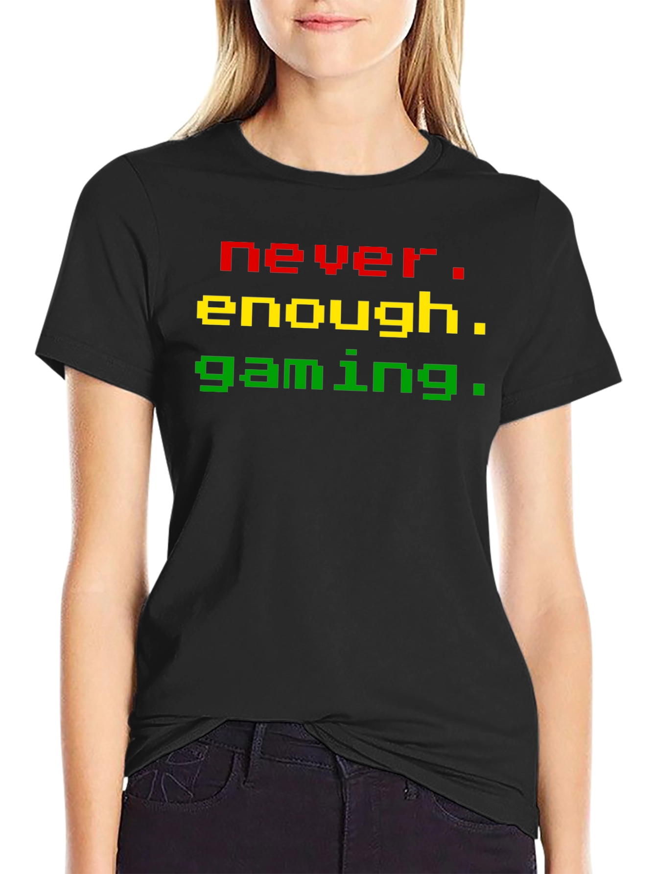 Never Enough Gaming T-Shirt - Pixel Style