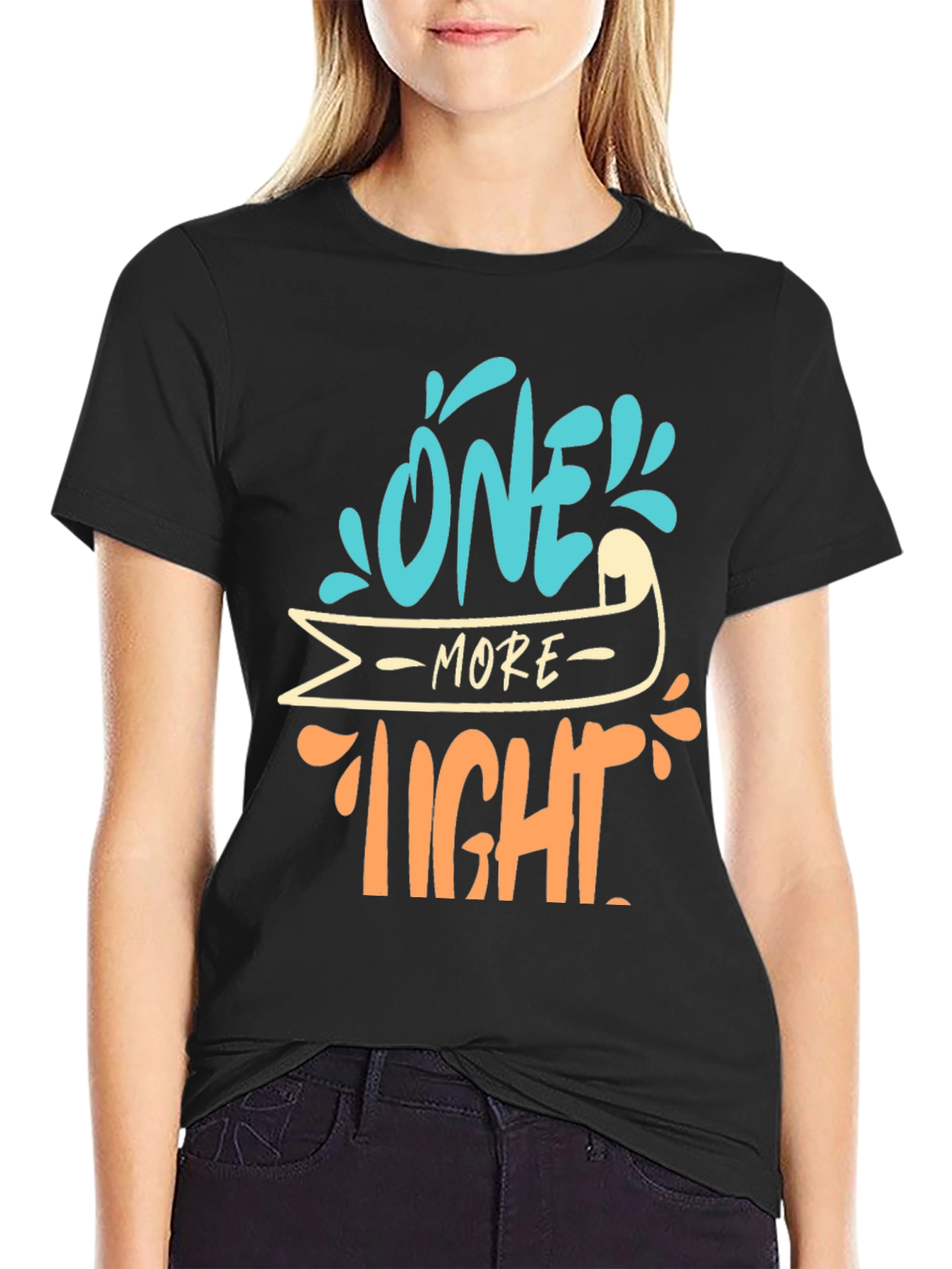 One More Tight T-Shirt - Fun Graphic Tee
