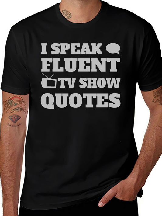 Fluent TV Show Quotes Graphic Tee