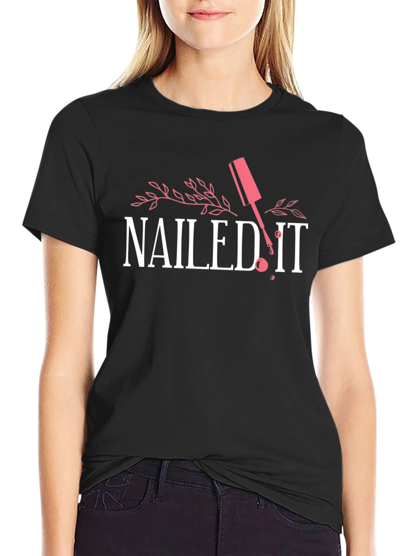 Nailed It T-Shirt - Funny Nail Polish Design
