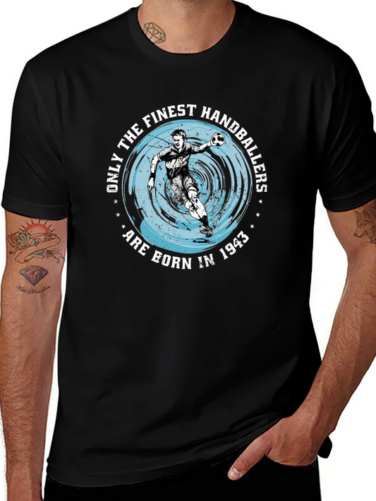 Finest Handballers Born in 1943 T-Shirt