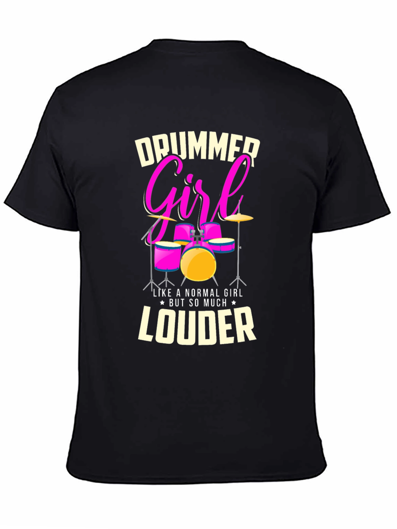 Drummer Girl T-Shirt - Loud & Proud Music Tee