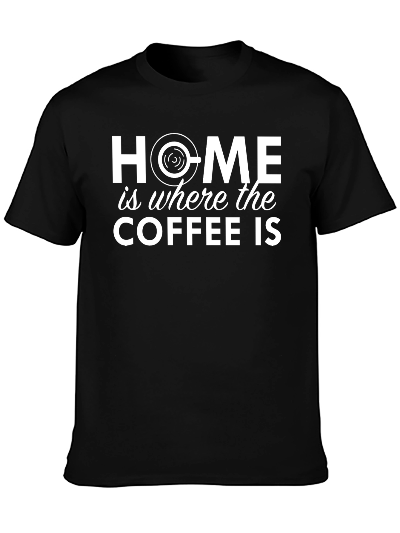 Home is Where the Coffee Is Black Graphic Tee