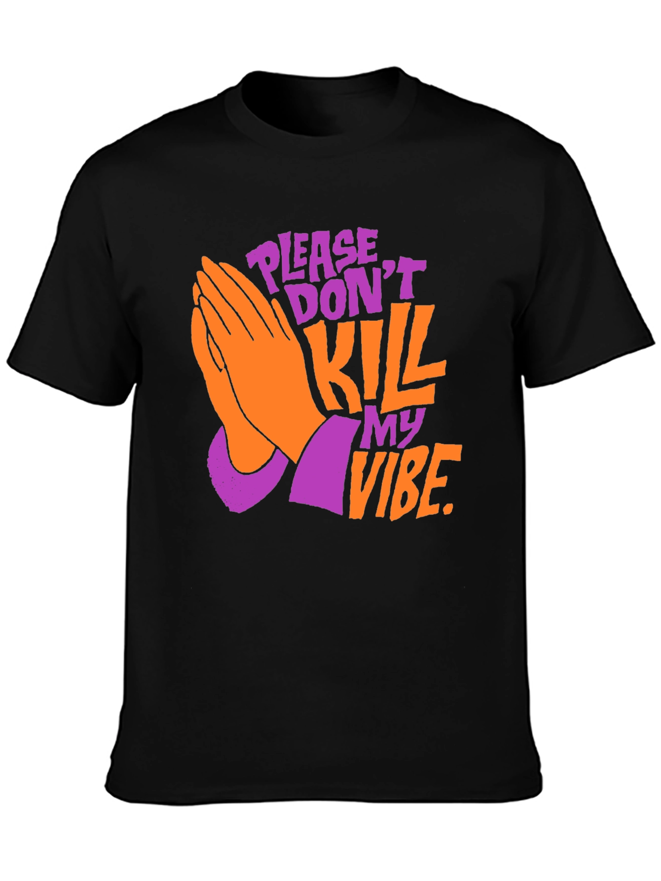 Please Dont Kill My Vibe Graphic Tee