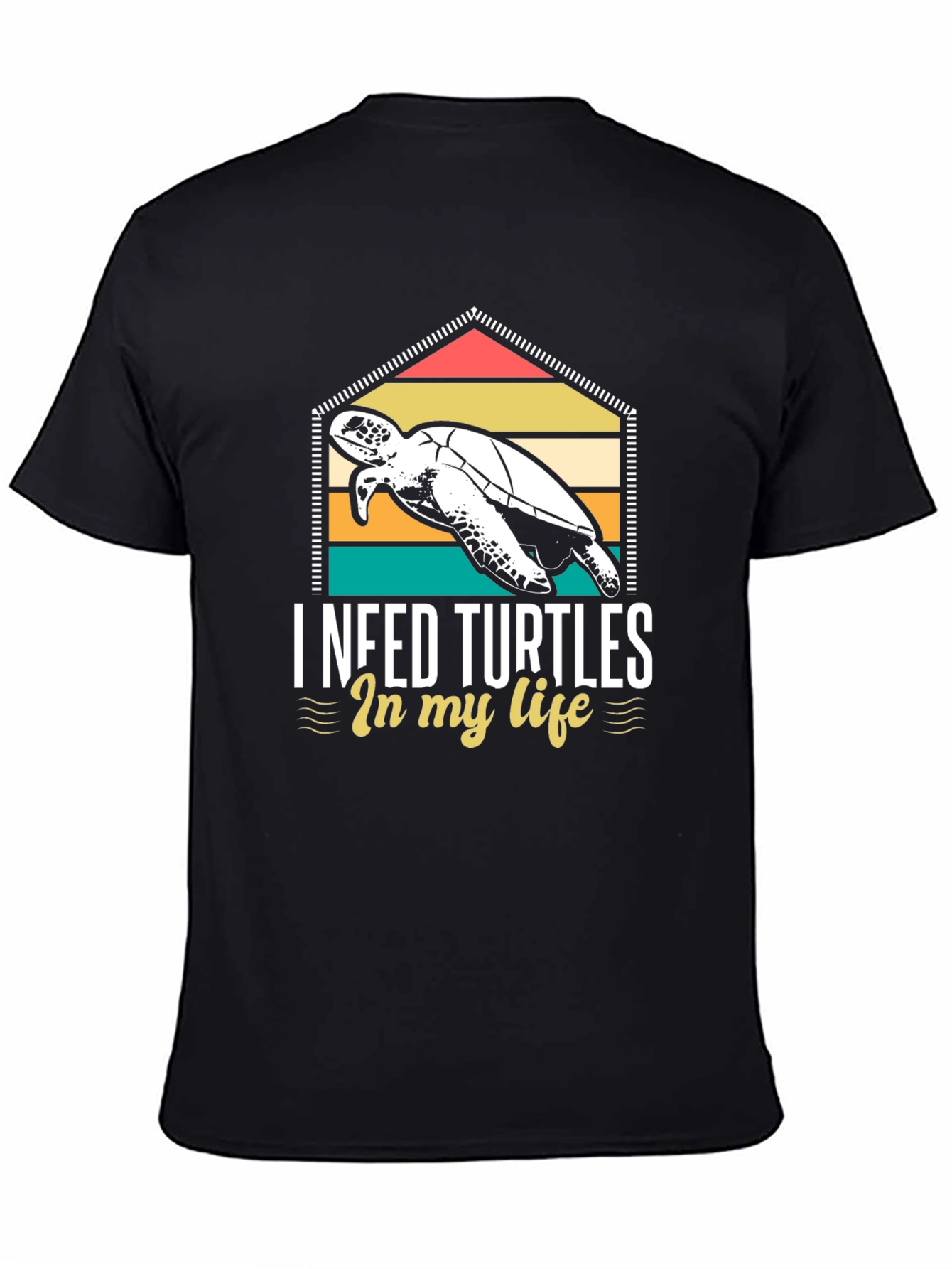 I Need Turtles in my Life Graphic Tee