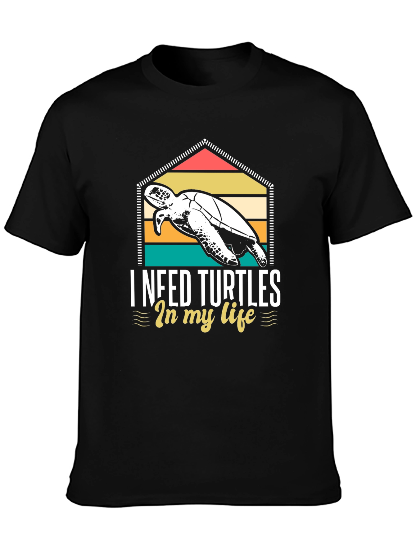 I Need Turtles in my Life Graphic Tee