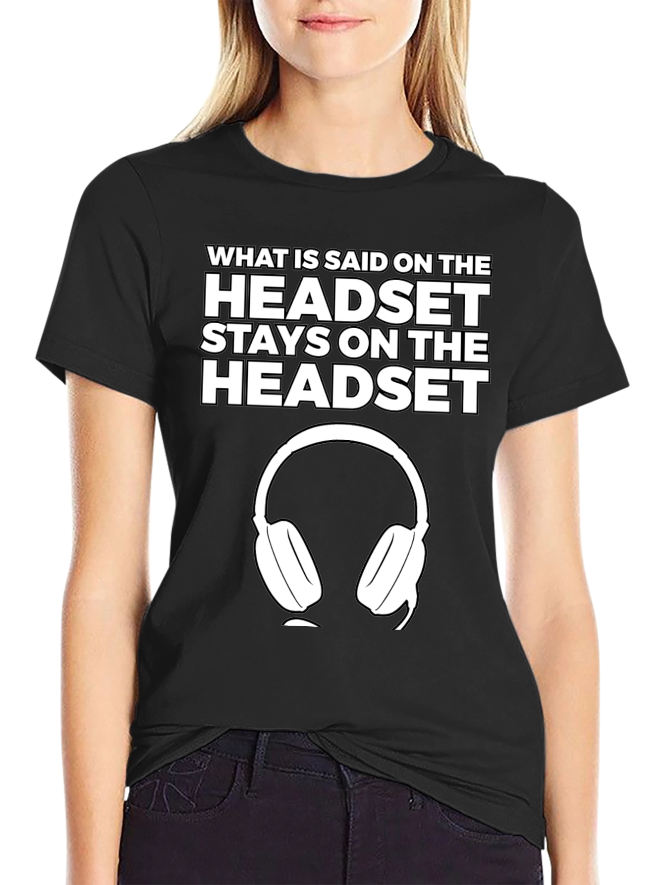 Headset T-Shirt - What is Said Stays On