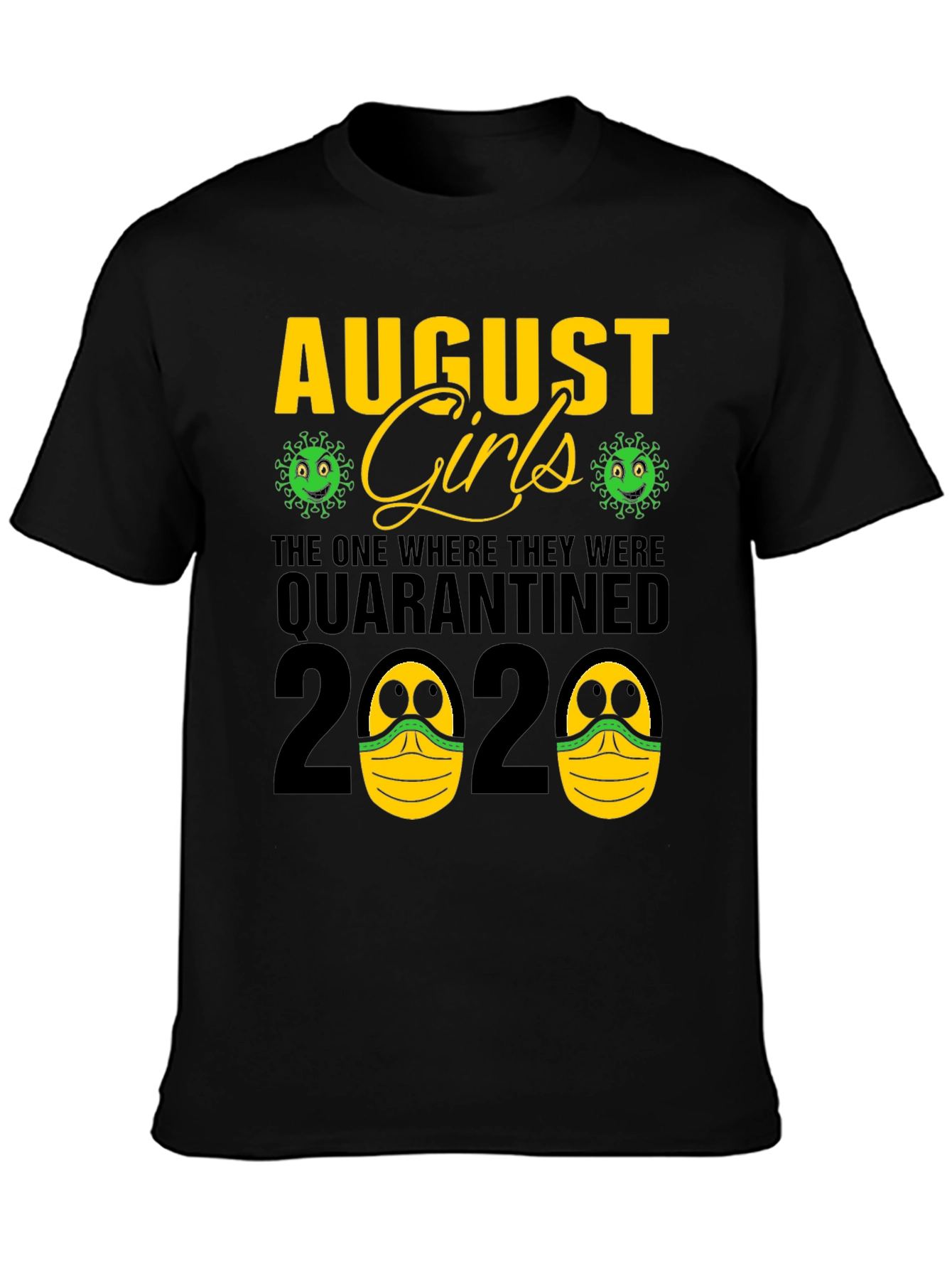 August Girls Quarantined 2020 T-Shirt
